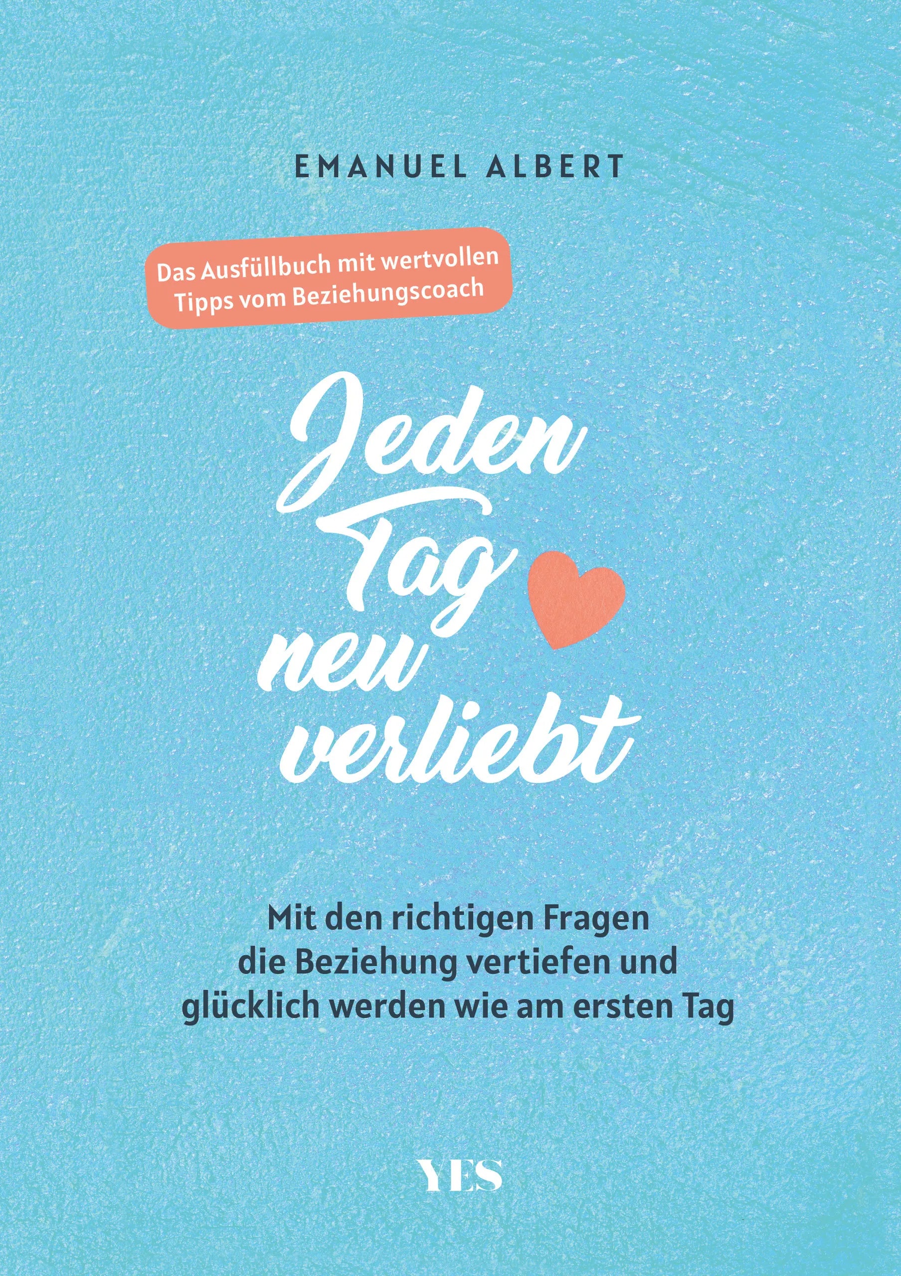 Buchcover von 'Jeden Tag neu verliebt' - Gebundene Ausgabe von Emanuel Albert