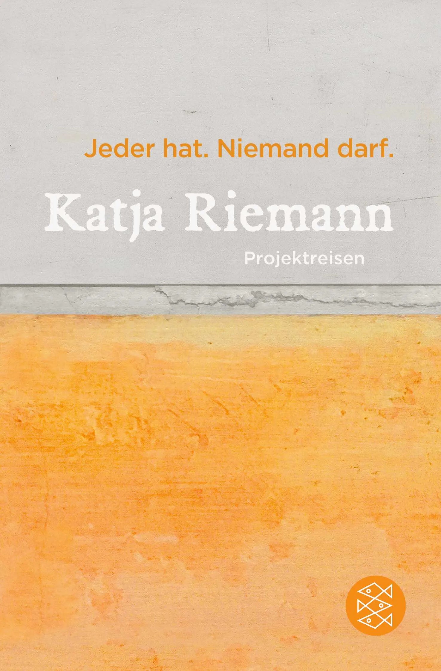 Buchcover von 'Jeder hat. Niemand darf.' - Taschenbuch von Katja Riemann