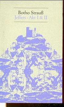 Buchcover von 'Jeffers-Akt I und II' - Gebundene Ausgabe von Botho Strauß