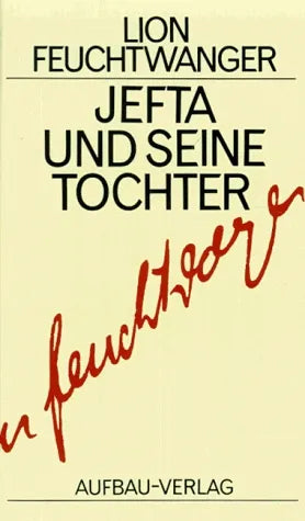 Buchcover von 'Jefta und seine Tochter' - Gebundene Ausgabe von Lion Feuchtwanger