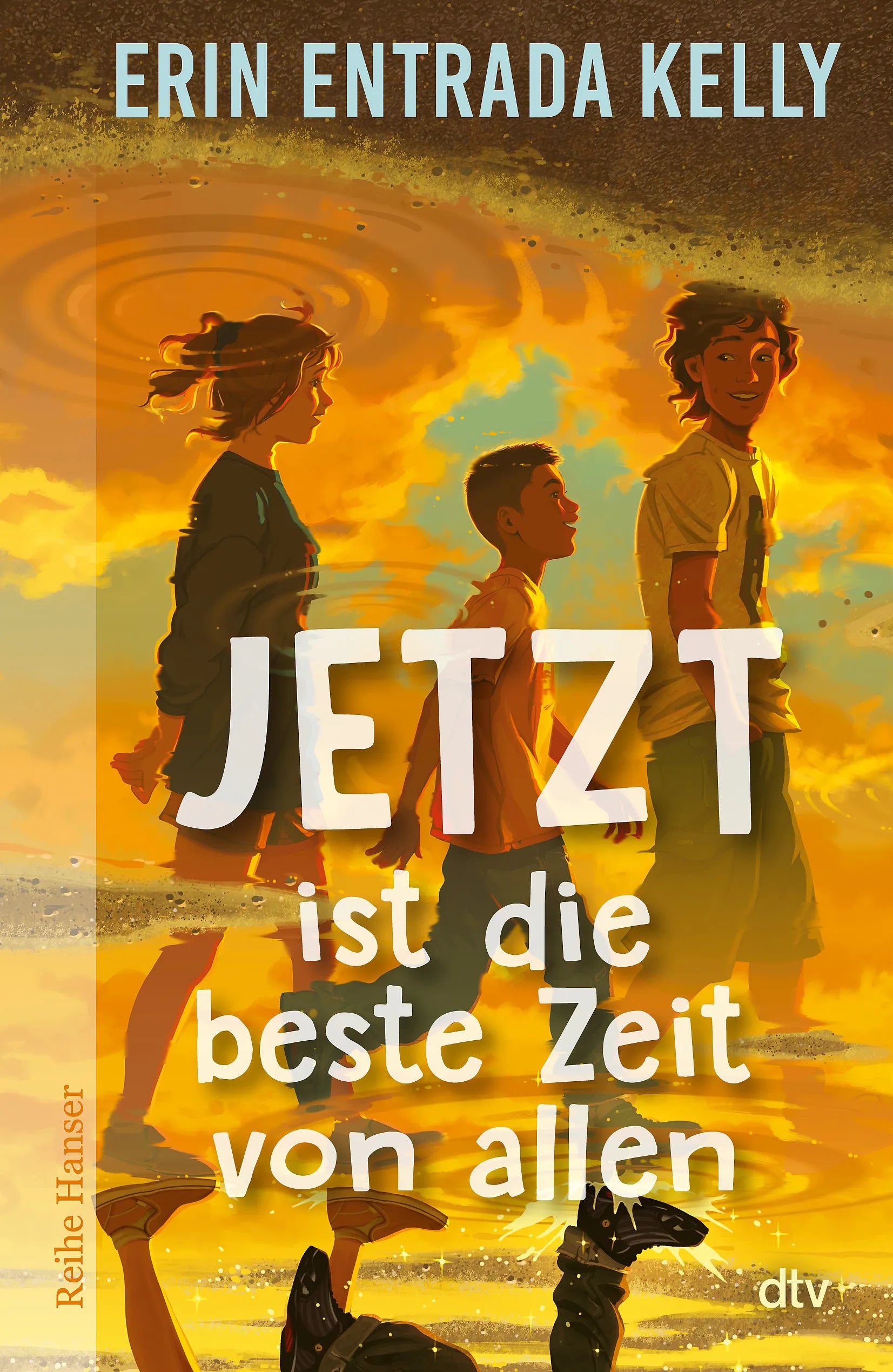 Buchcover von 'Jetzt ist die beste Zeit von allen' - Gebundene Ausgabe von Erin Entrada Kelly