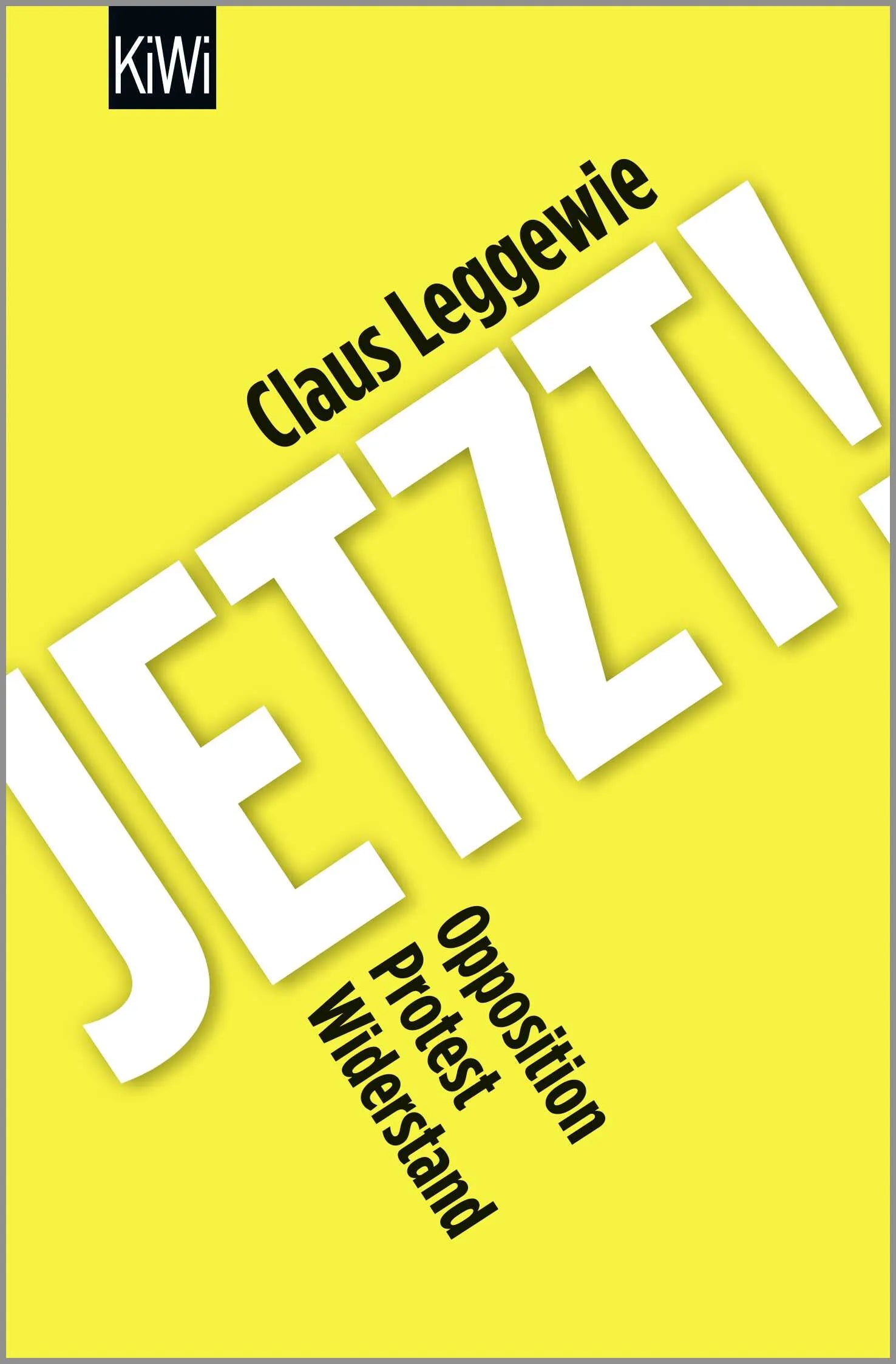 Buchcover von 'Jetzt!' - Taschenbuch von Claus Leggewie