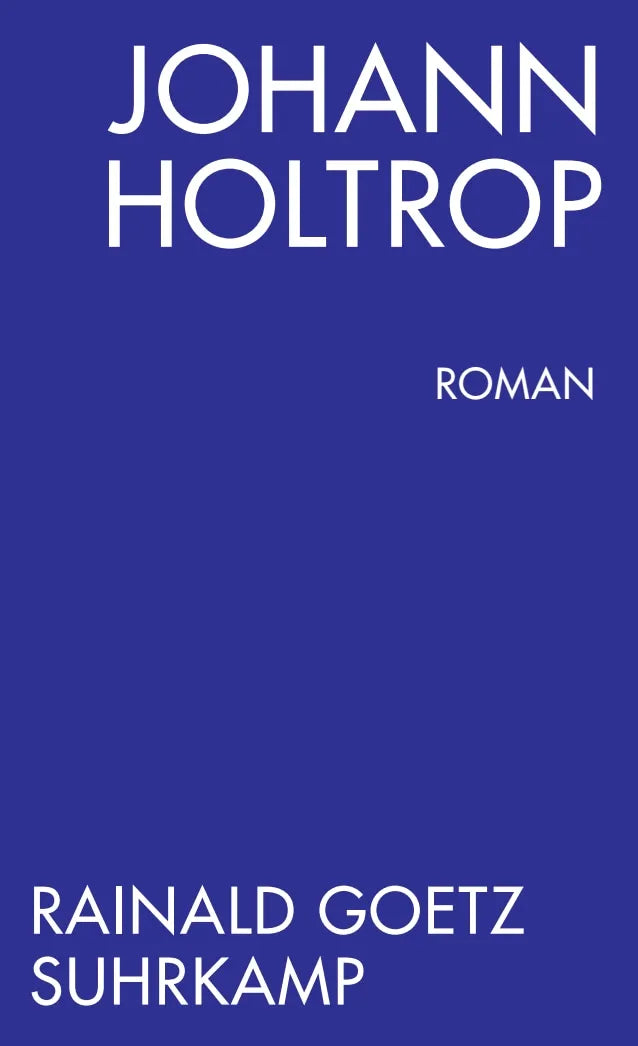 Buchcover von 'Johann Holtrop. Abriss der Gesellschaft' - Taschenbuch von Rainald Goetz