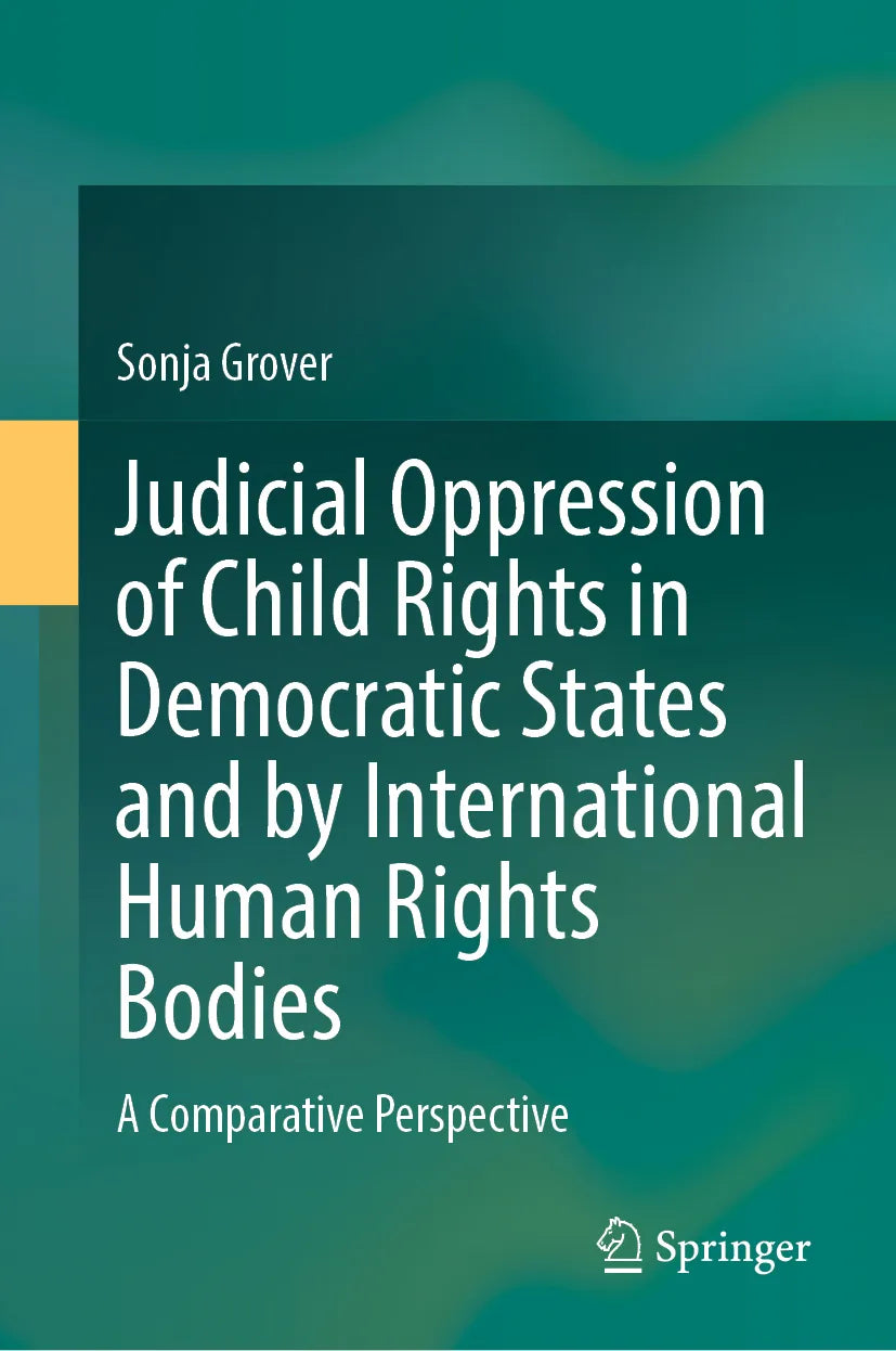 Cover: Judicial Oppression of Child Rights in Democratic States and by International Human Rights Bodies (E-Book) von Sonja Grover