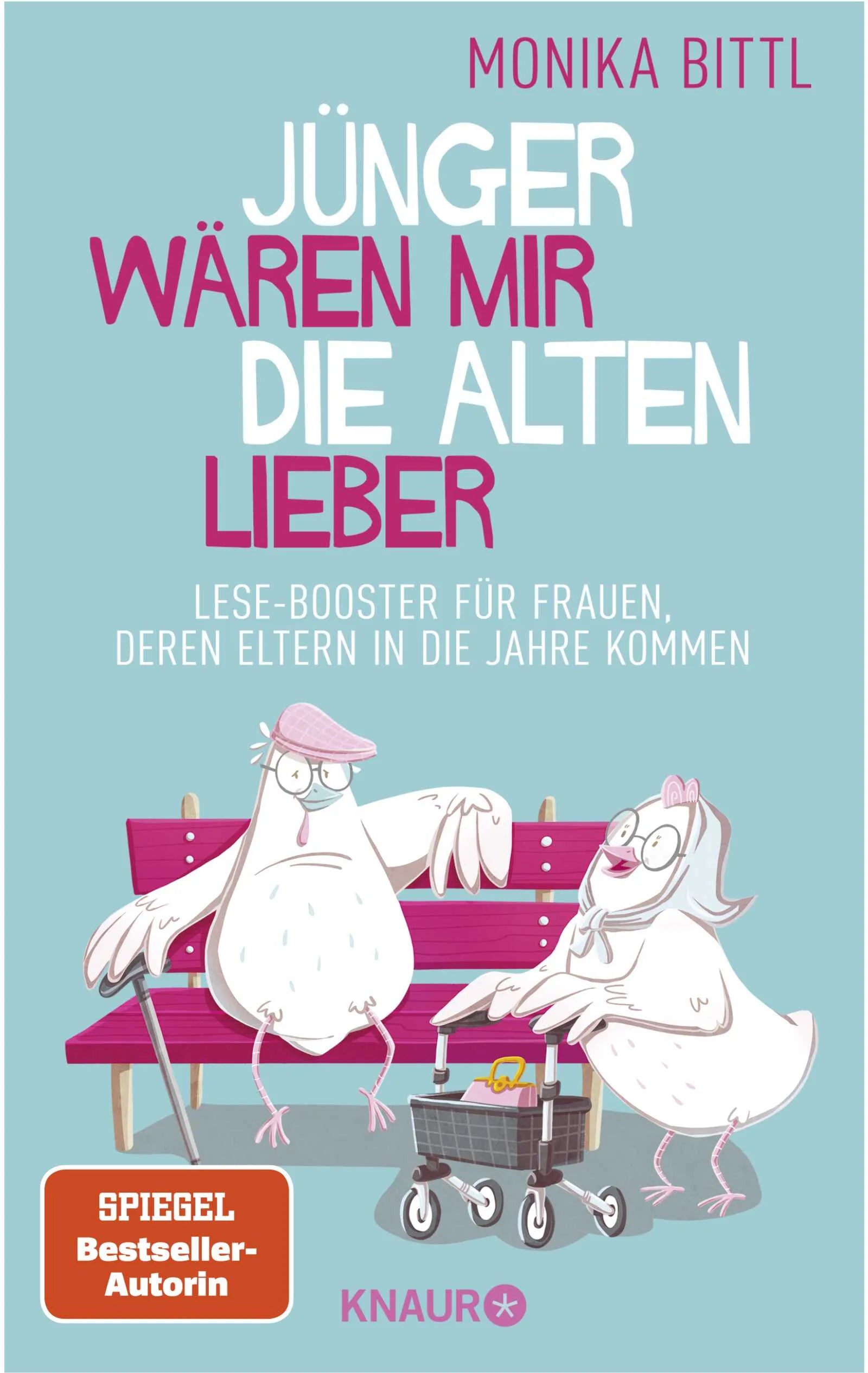 Buchcover von 'Jünger wären mir die Alten lieber' - Paperback von Monika Bittl