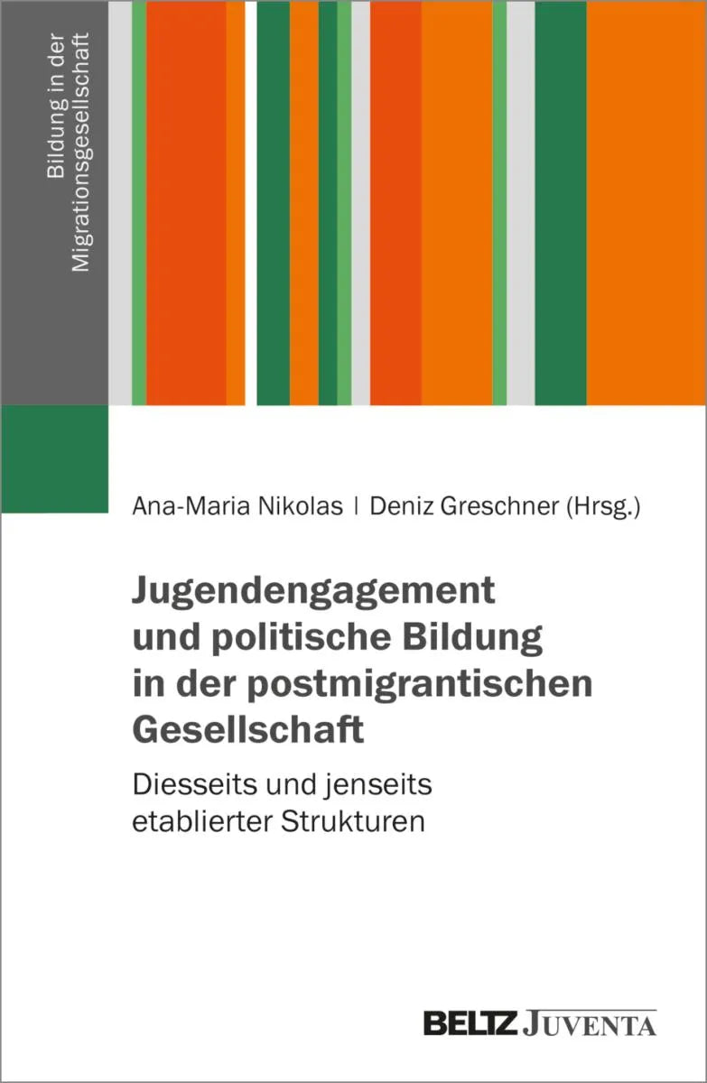 Cover: Jugendengagement und politische Bildung in der postmigrantischen Gesellschaft (E-Book) von Ana-Maria Nikolas