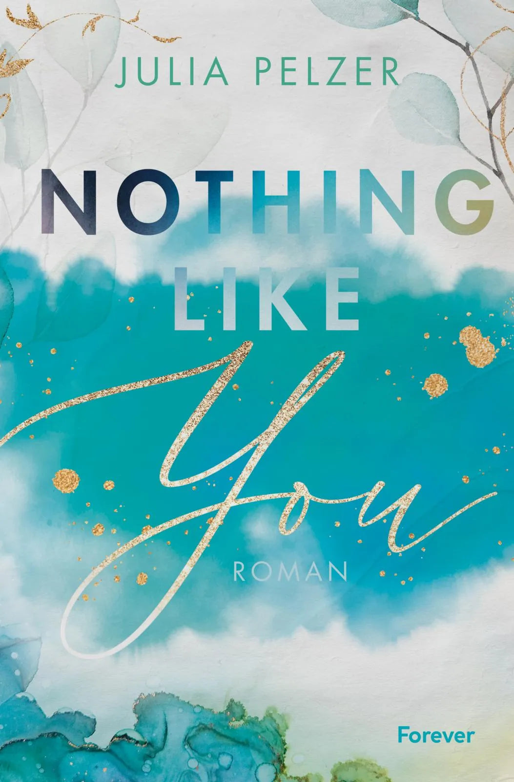 Produktansicht: Nothing Like You (Paperback)