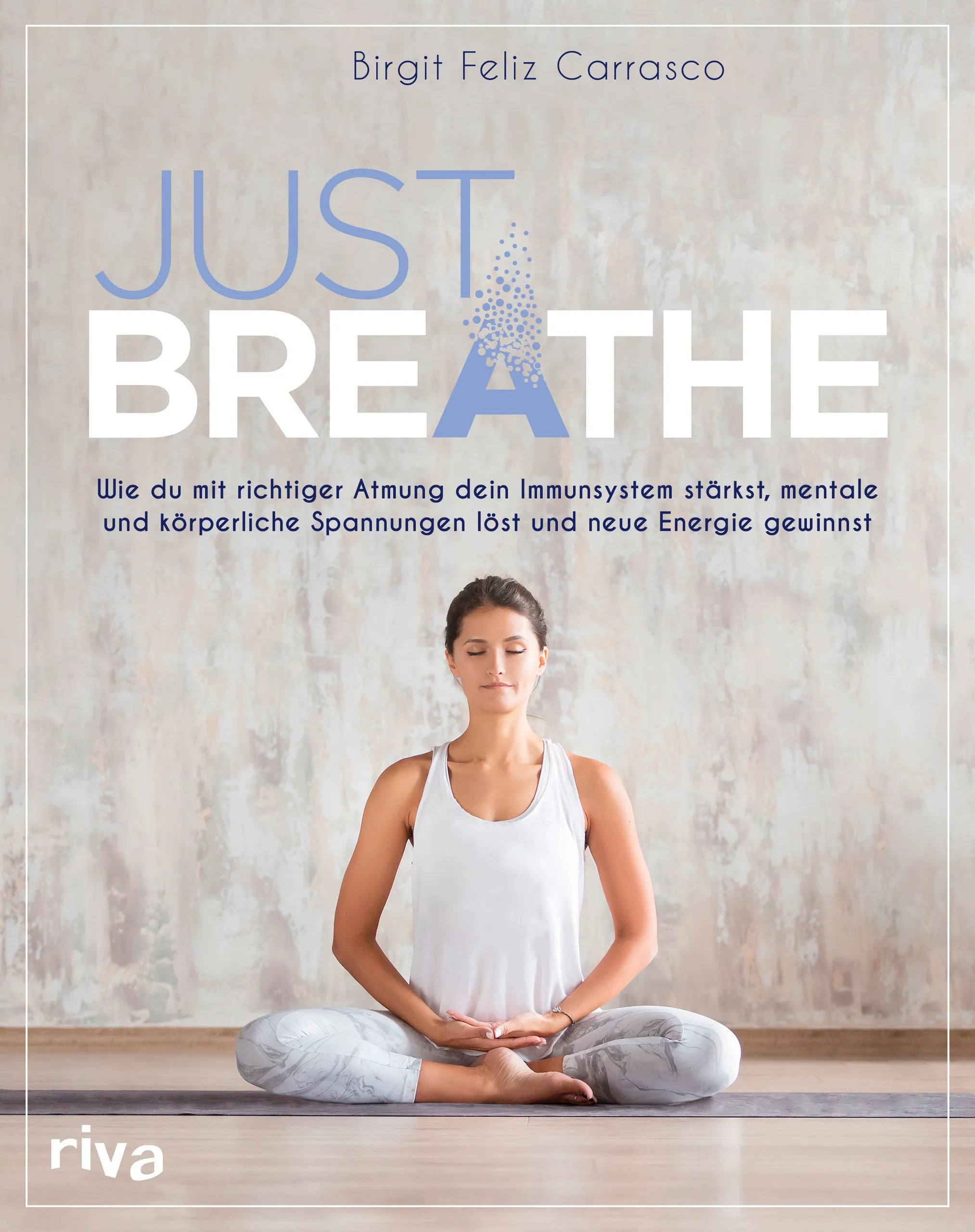 Buchcover von 'Just breathe' - Taschenbuch von Birgit Feliz Carrasco