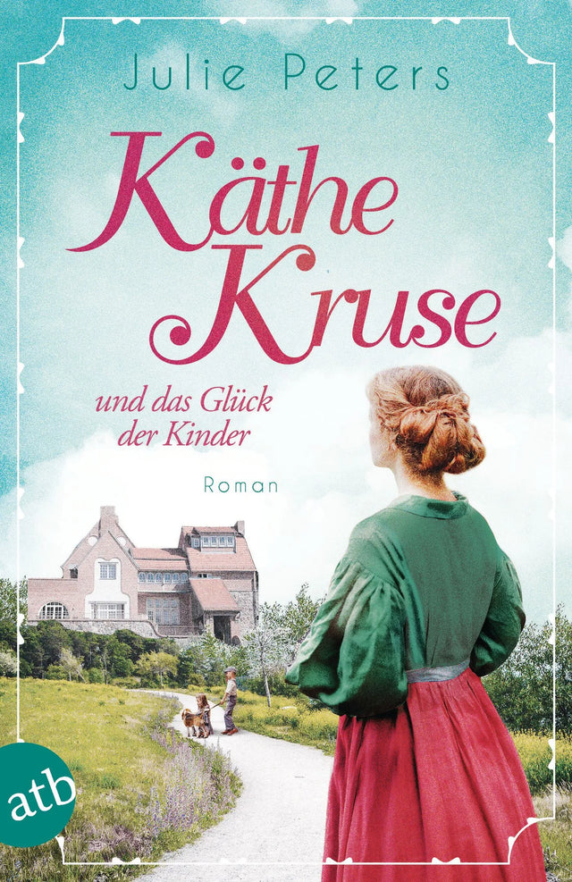 Buchcover von 'Käthe Kruse und das Glück der Kinder' - Taschenbuch von Julie Peters