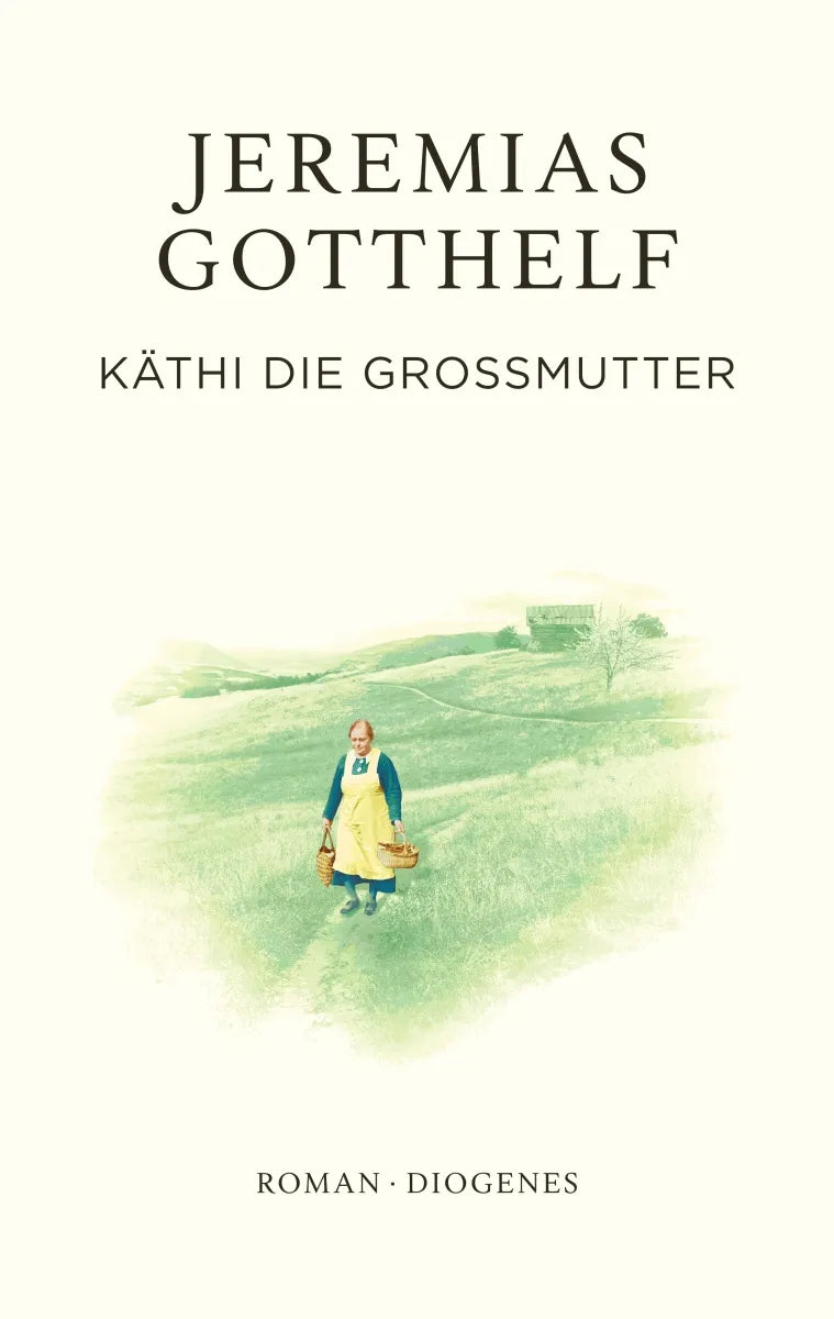 Buchcover von 'Käthi die Großmutter' - Gebundene Ausgabe von Jeremias Gotthelf