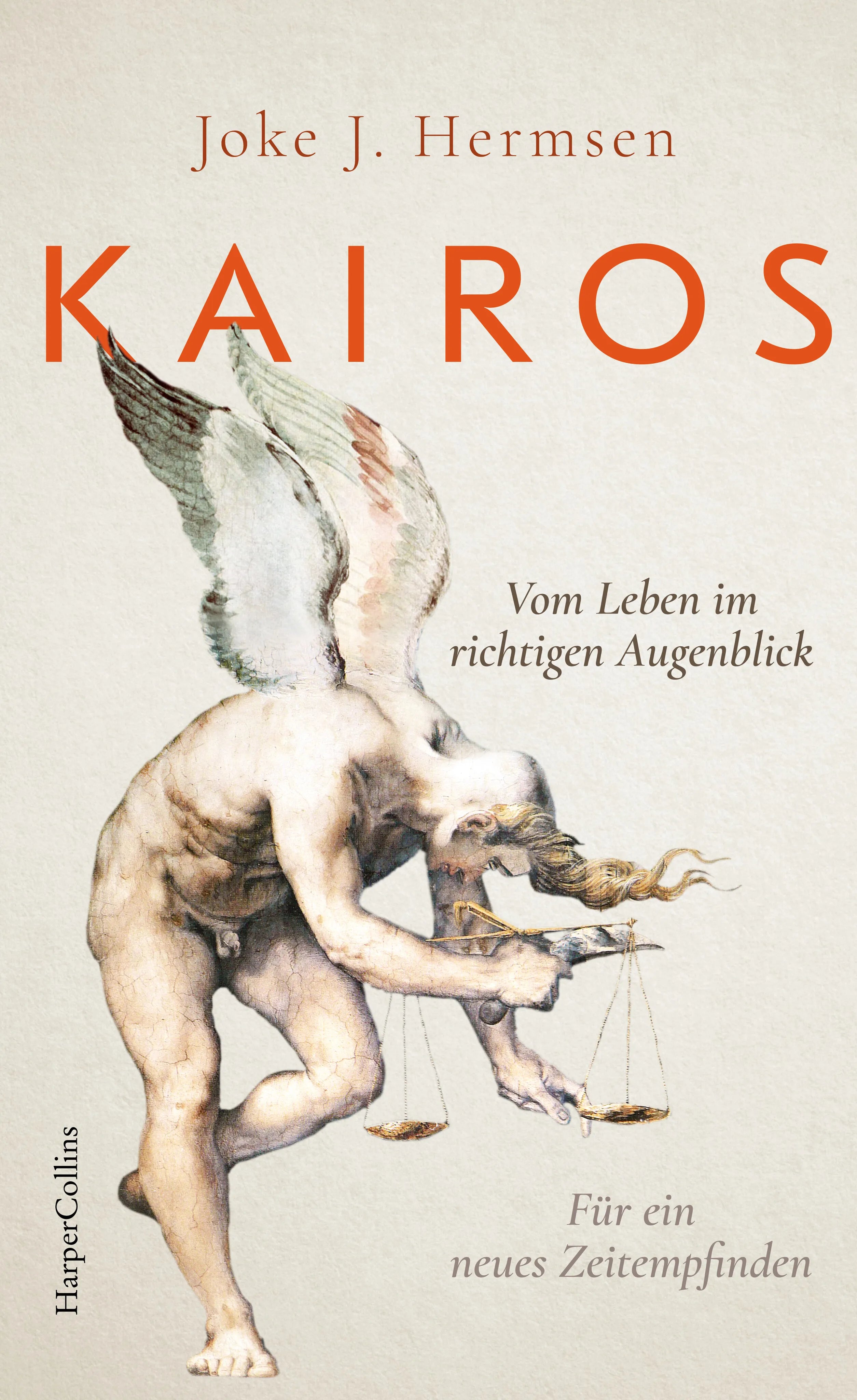 Buchcover von 'KAIROS. Vom Leben im richtigen Augenblick. Für ein neues Zeitempfinden' - Gebundene Ausgabe von Joke J. Hermsen