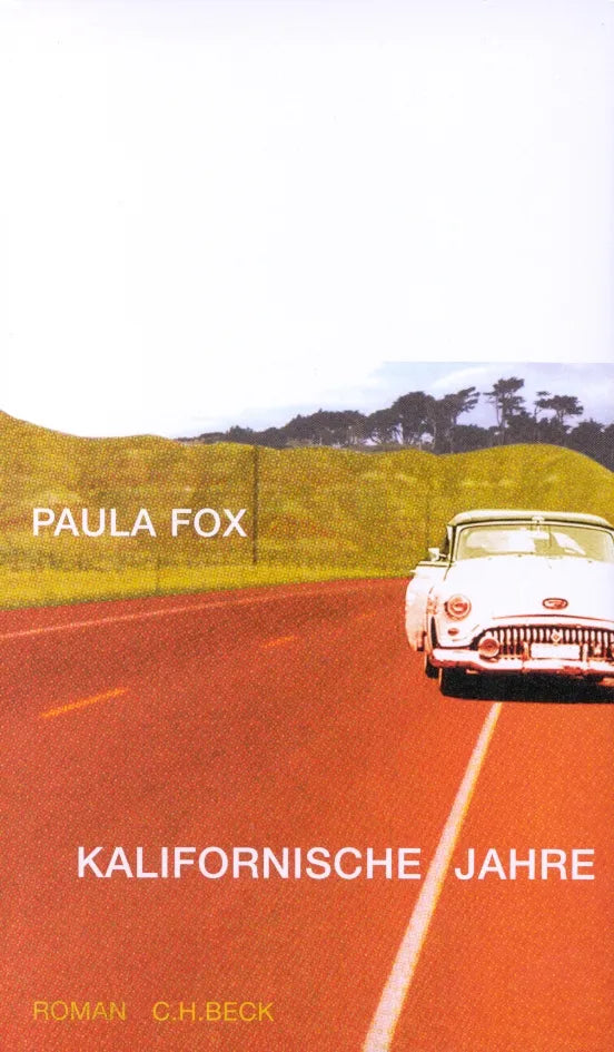 Buchcover von 'Kalifornische Jahre' - Gebundene Ausgabe von Paula Fox