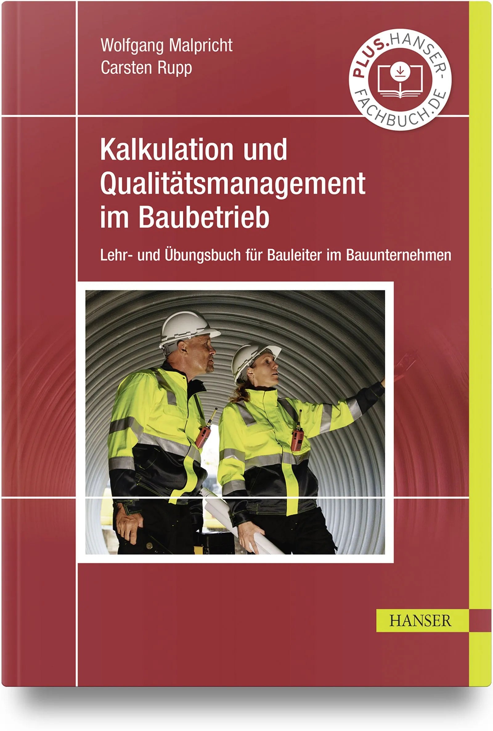 Cover: Kalkulation und Qualitätsmanagement im Baubetrieb (Hardcover) von Wolfgang Malpricht