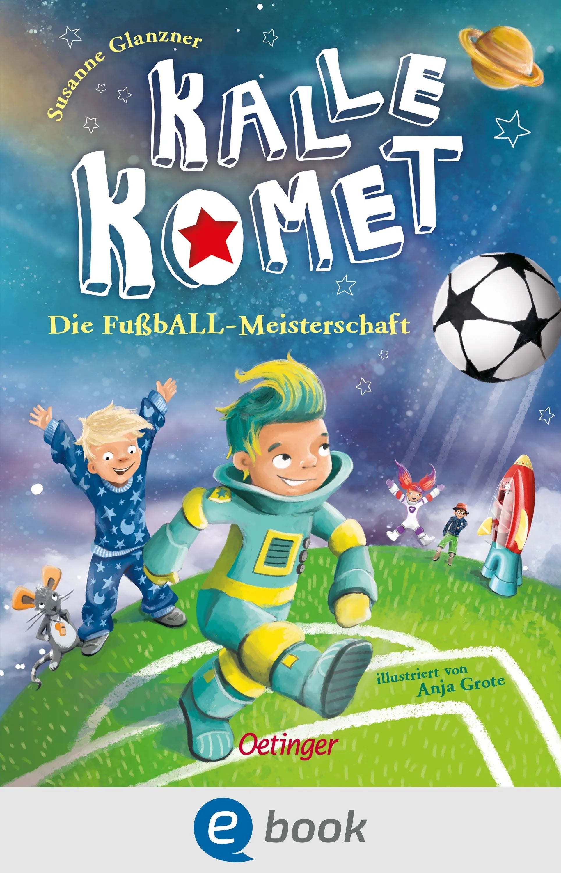Cover: Kalle Komet 3. Die FußbALL-Meisterschaft (E-Book) von Susanne Glanzner