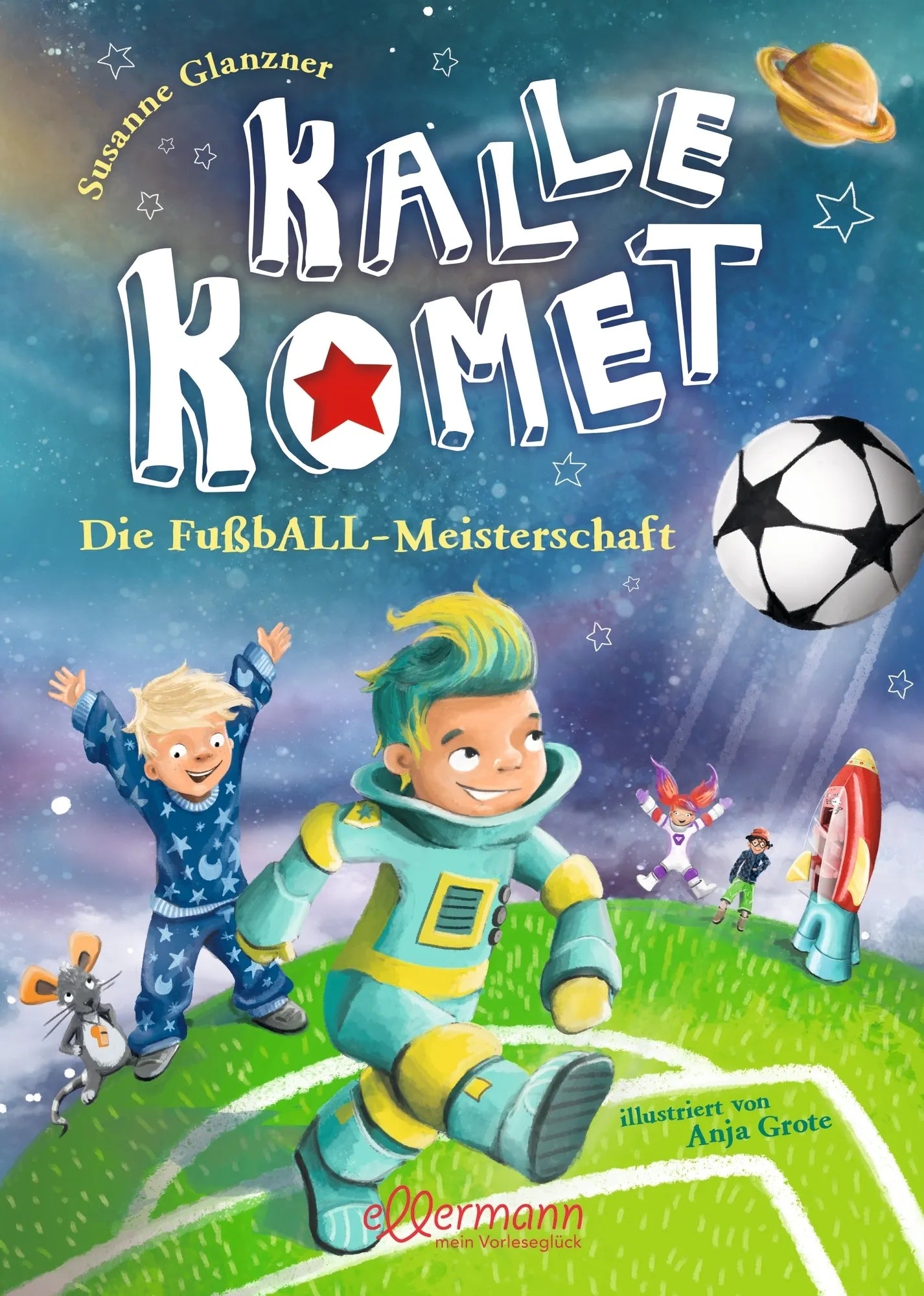 Buchcover von 'Kalle Komet 3. Die FußbALL-Meisterschaft' - Gebundene Ausgabe von Susanne Glanzner
