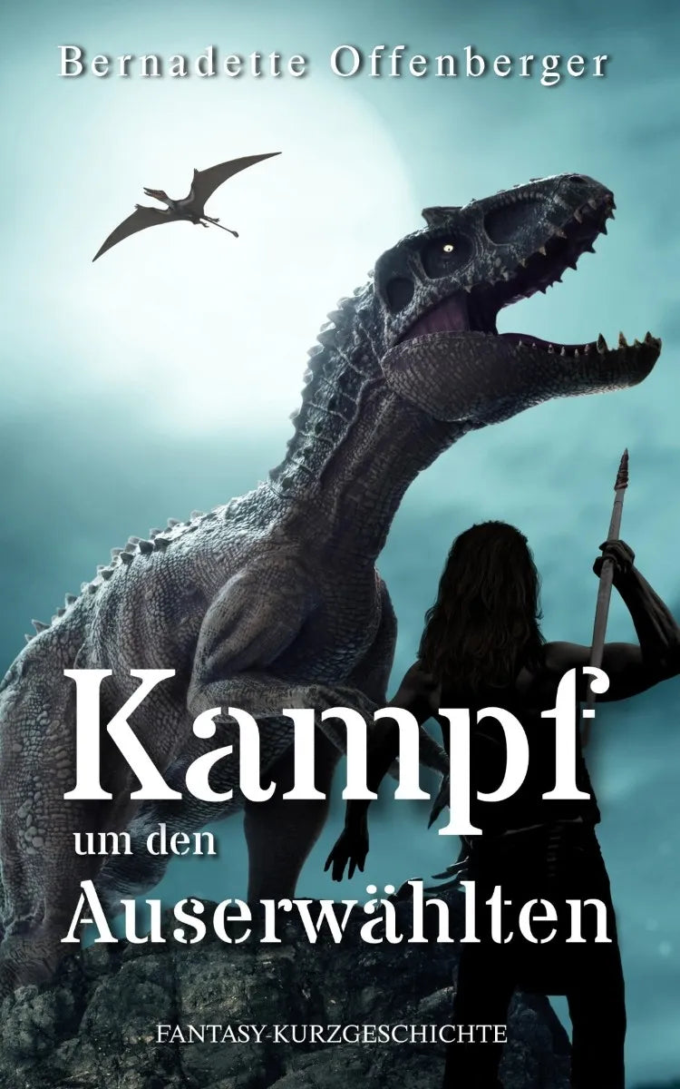 Cover: Kampf um den Auserwählten (E-Book) von Bernadette Offenberger