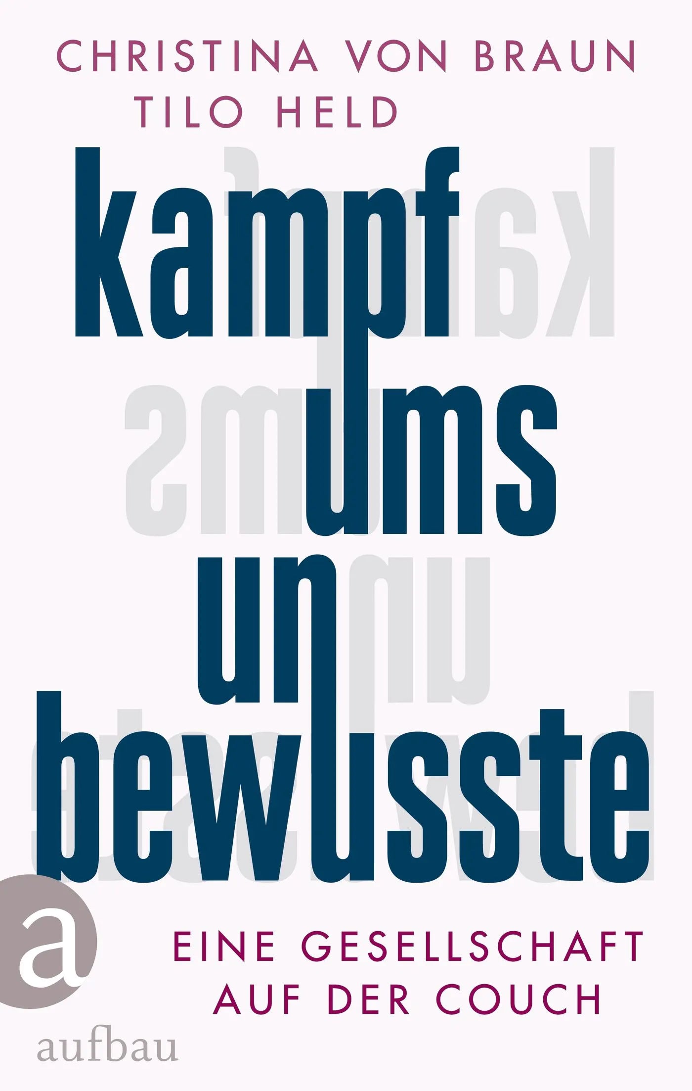 Buchcover von 'Kampf ums Unbewusste' - Gebundene Ausgabe von Christina von Braun