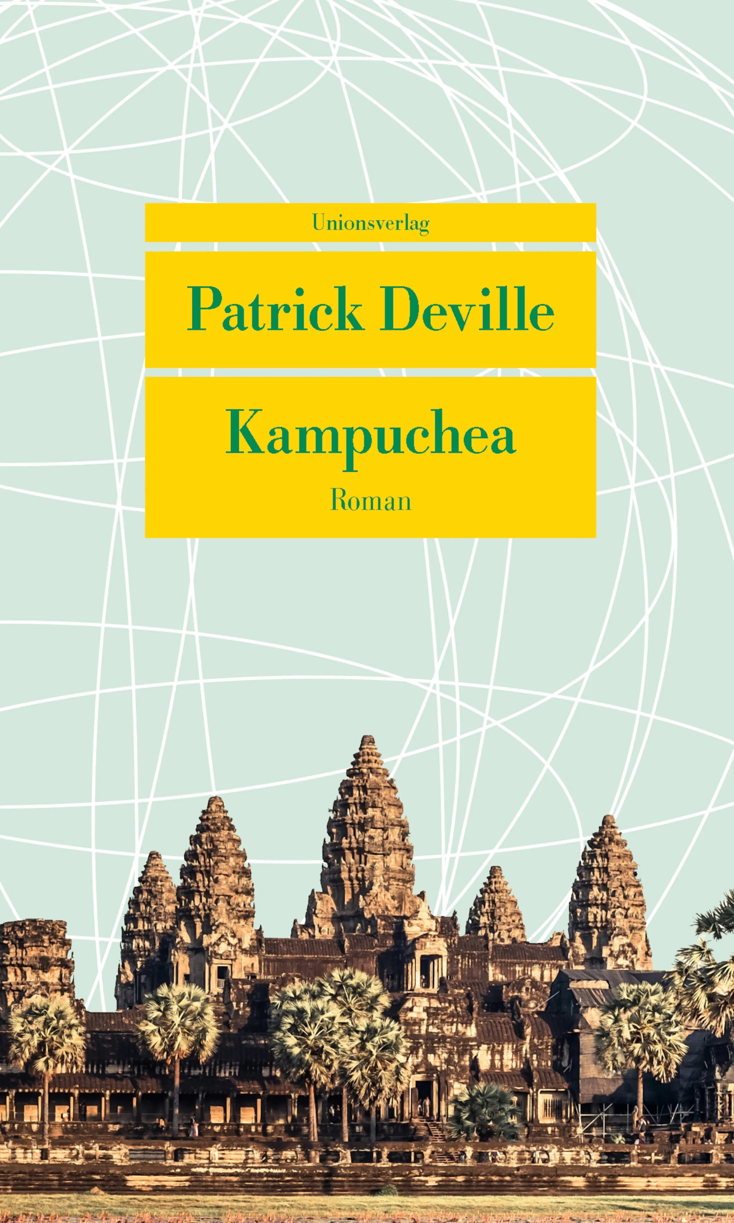 Buchcover von 'Kampuchea' - Taschenbuch von Patrick Deville