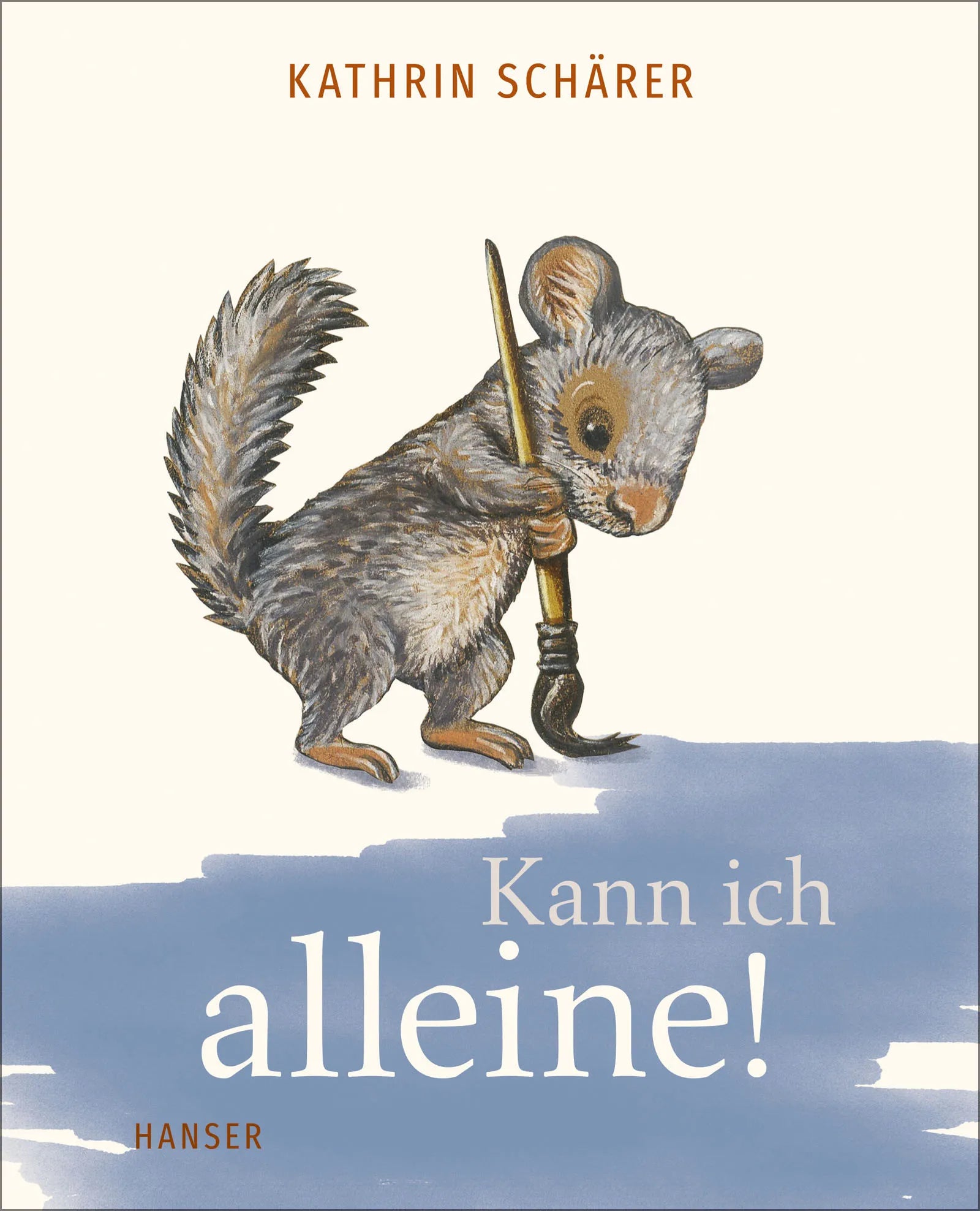 Buchcover von 'Kann ich alleine!' - Gebundene Ausgabe von Kathrin Schärer