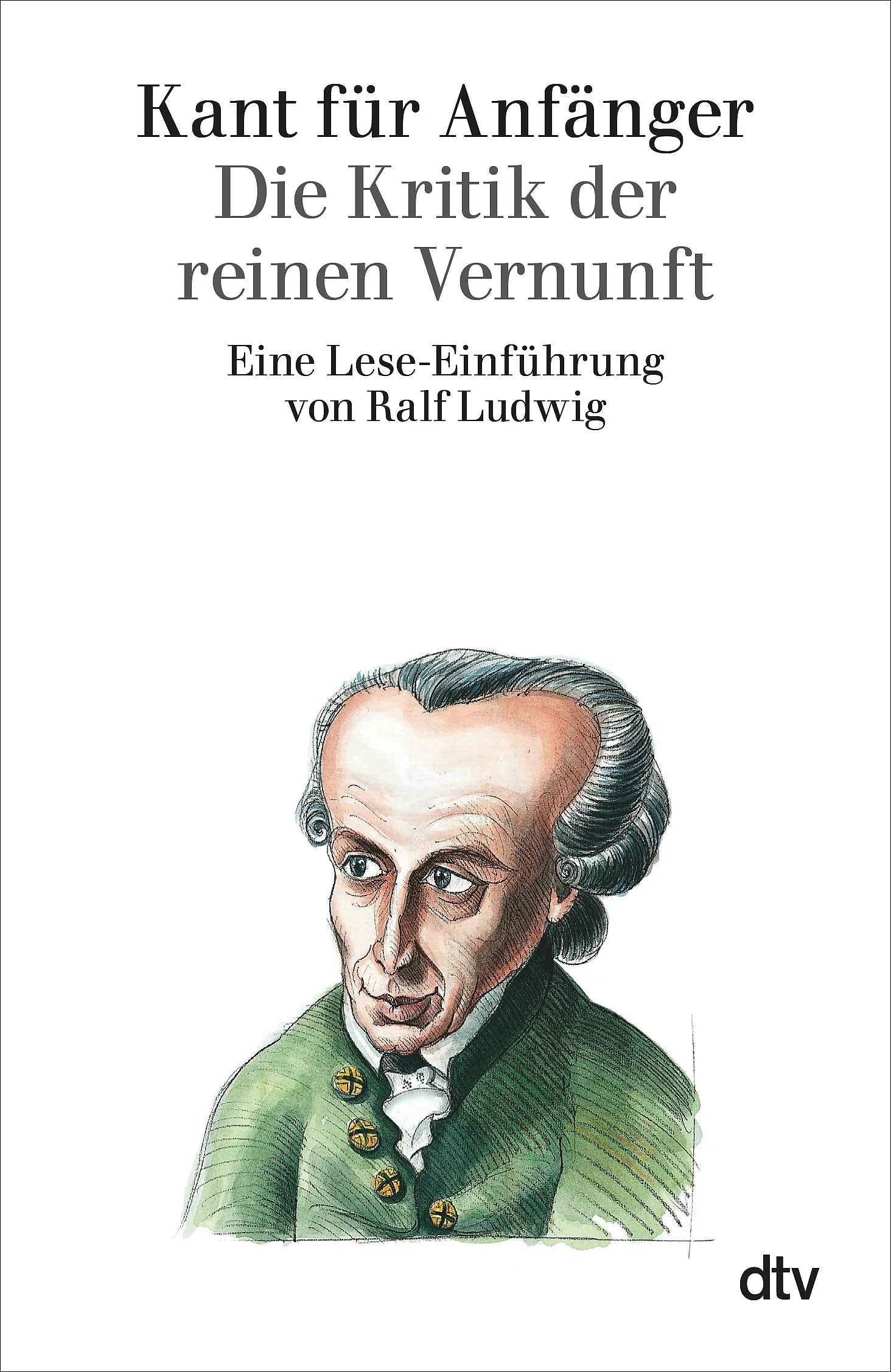 Buchcover von 'Kant für Anfänger' - Taschenbuch von Ralf Ludwig