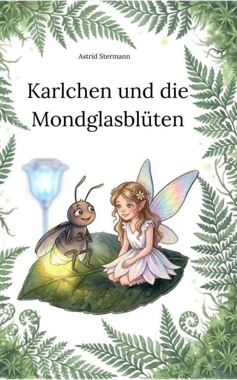 Karlchen und die Mondglasblüten