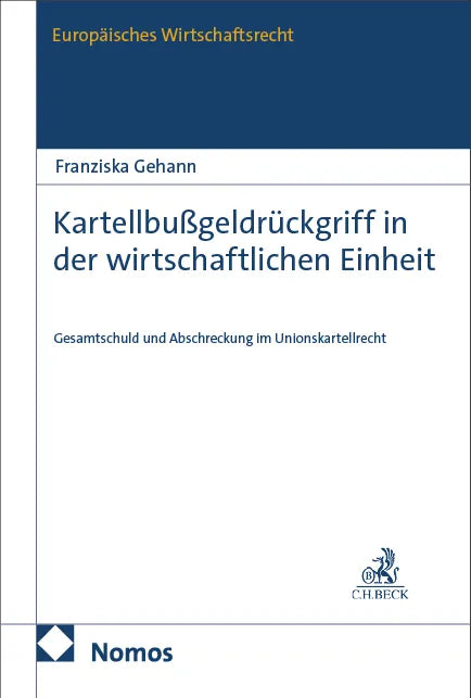 Cover: Kartellbußgeldrückgriff in der wirtschaftlichen Einheit (E-Book) von Franziska Gehann