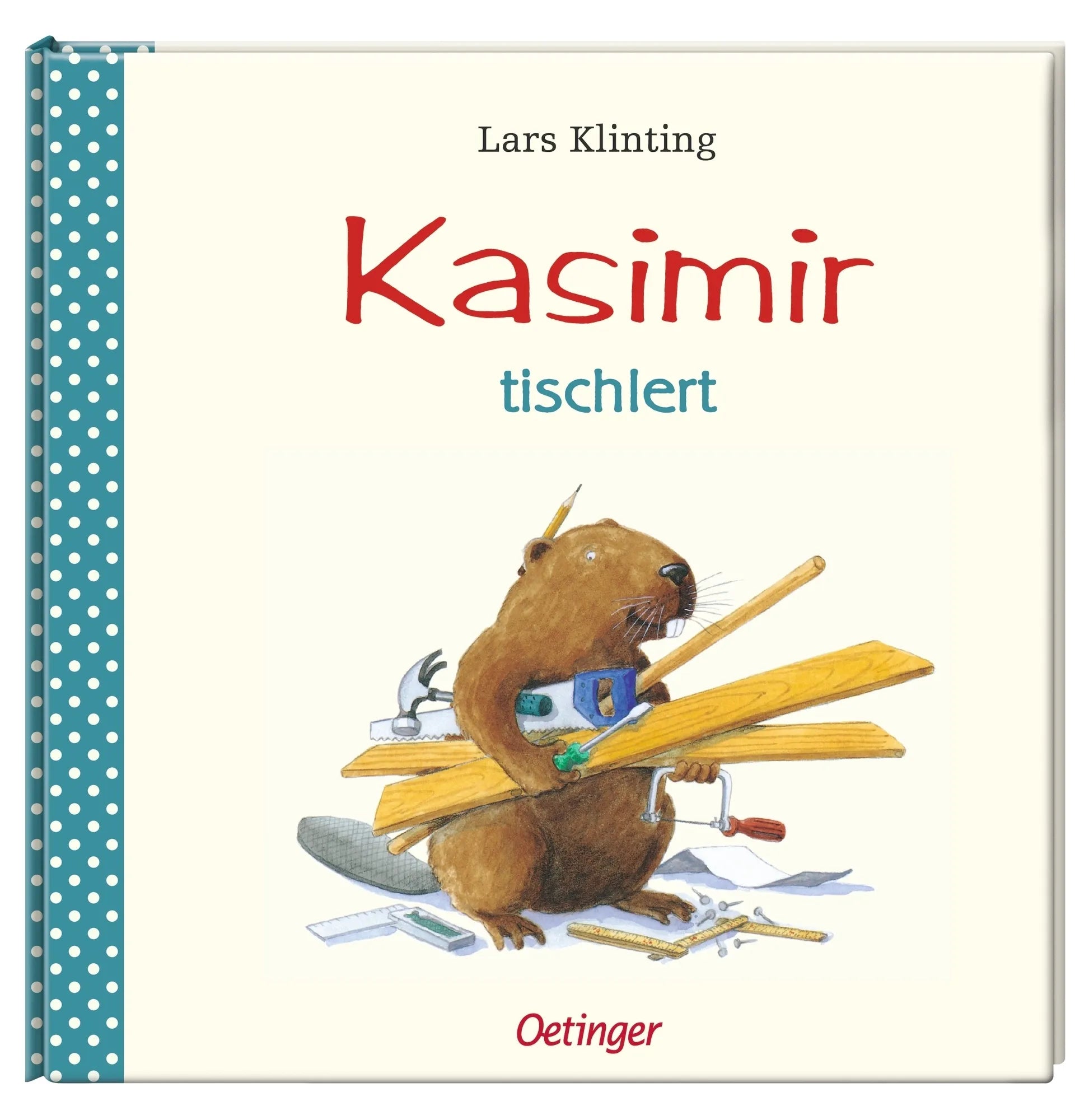 Produktansicht: Kasimir tischlert (Gebundene Ausgabe)