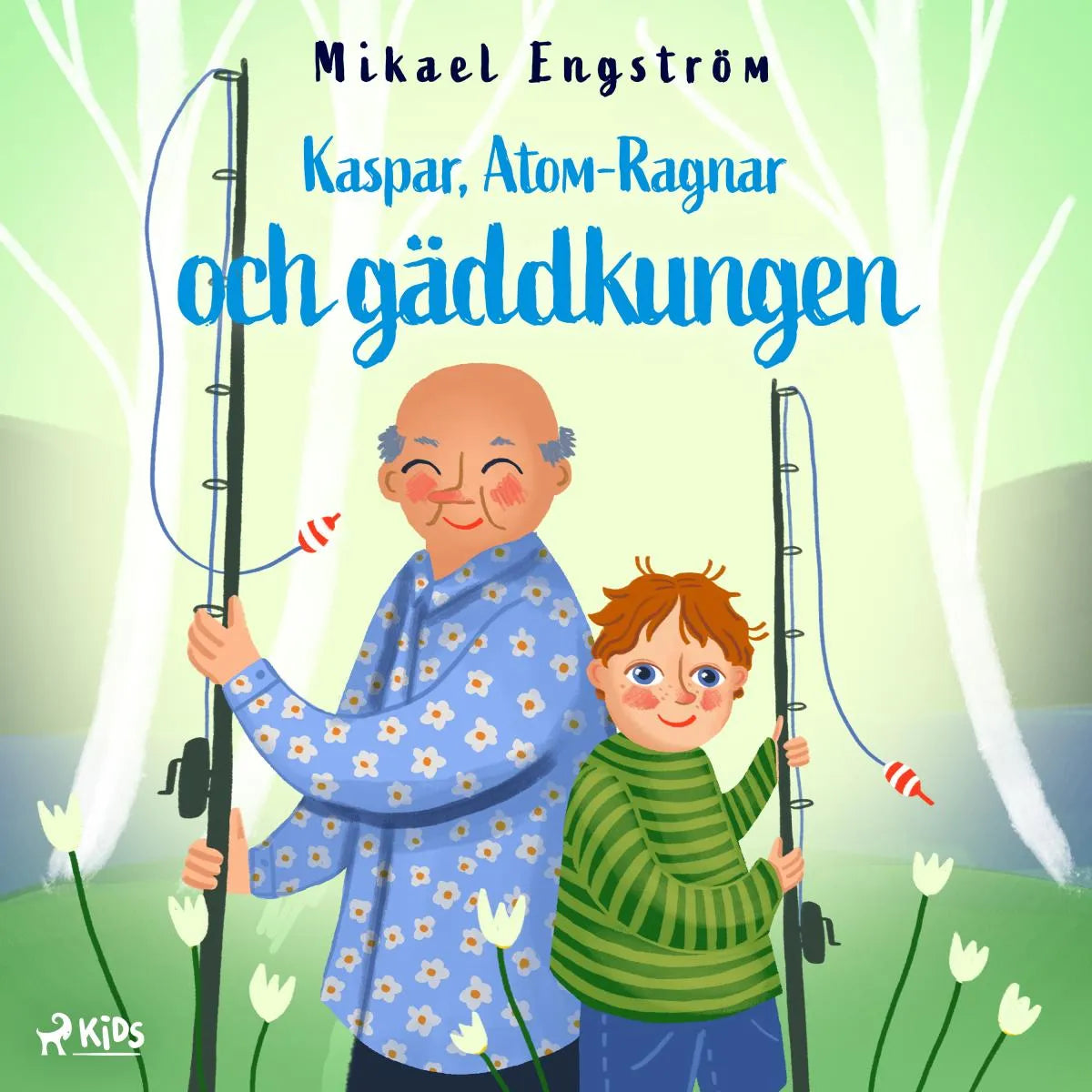 Cover: Kaspar, Atom-Ragnar och gäddkungen (Hörbuch Download) von Mikael Engström
