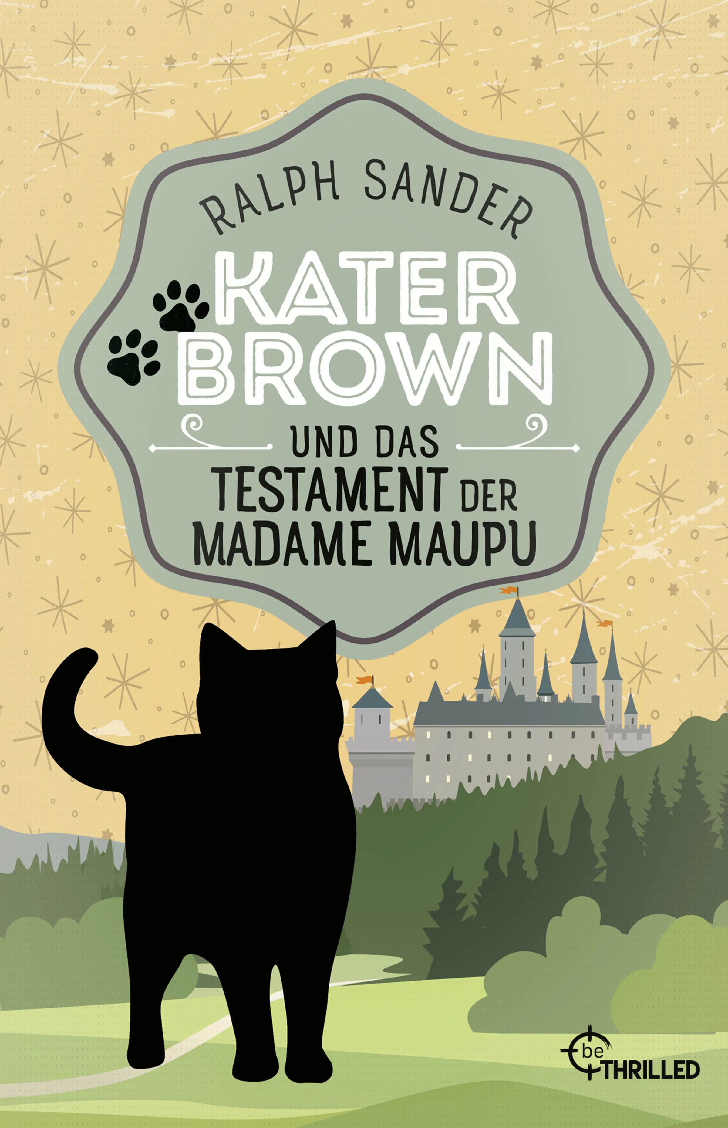 Buchcover von 'Kater Brown und das Testament der Madame Maupu' - Taschenbuch von Ralph Sander