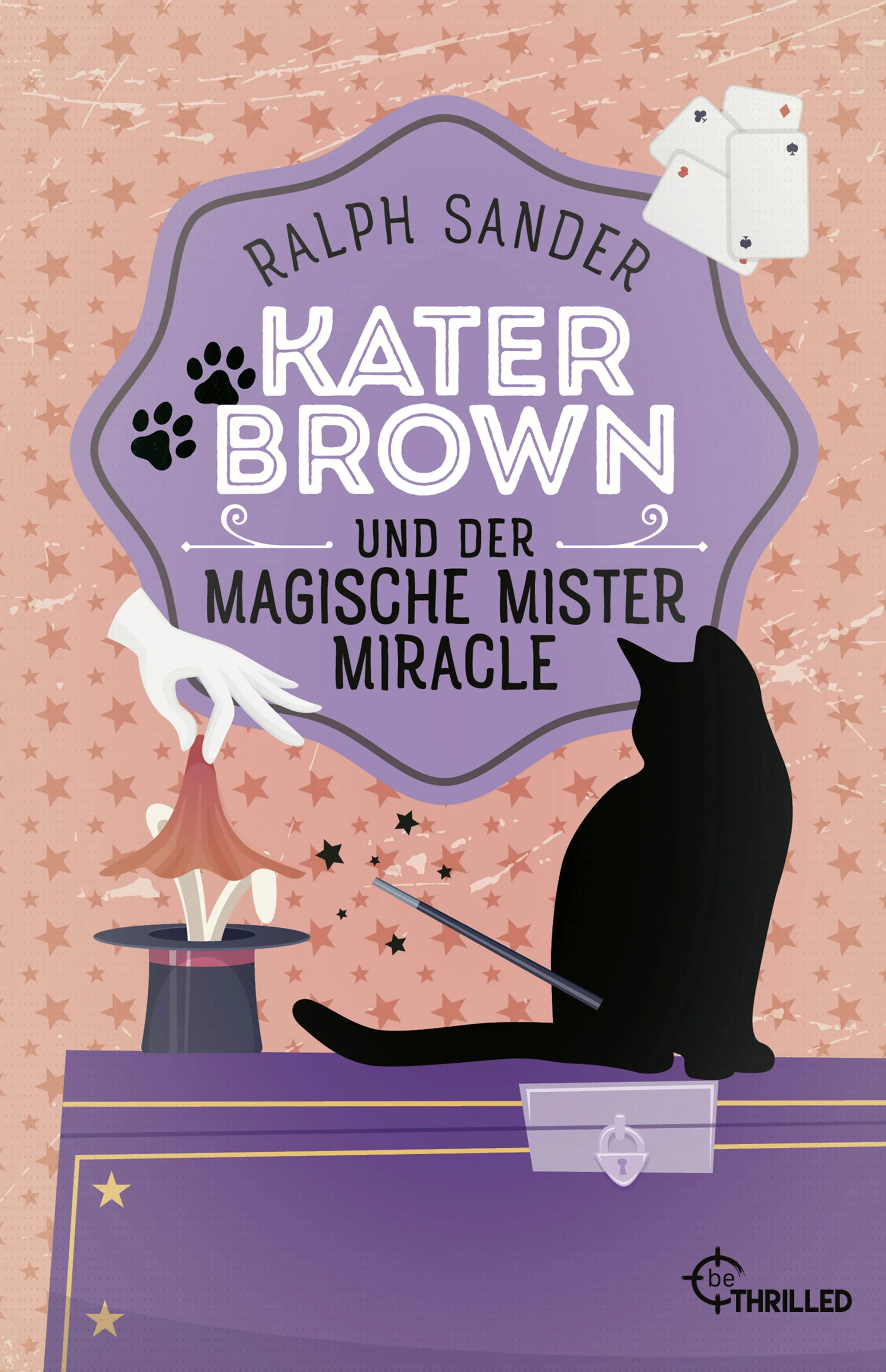 Buchcover von 'Kater Brown und der Magische Mister Miracle' - Taschenbuch von Ralph Sander