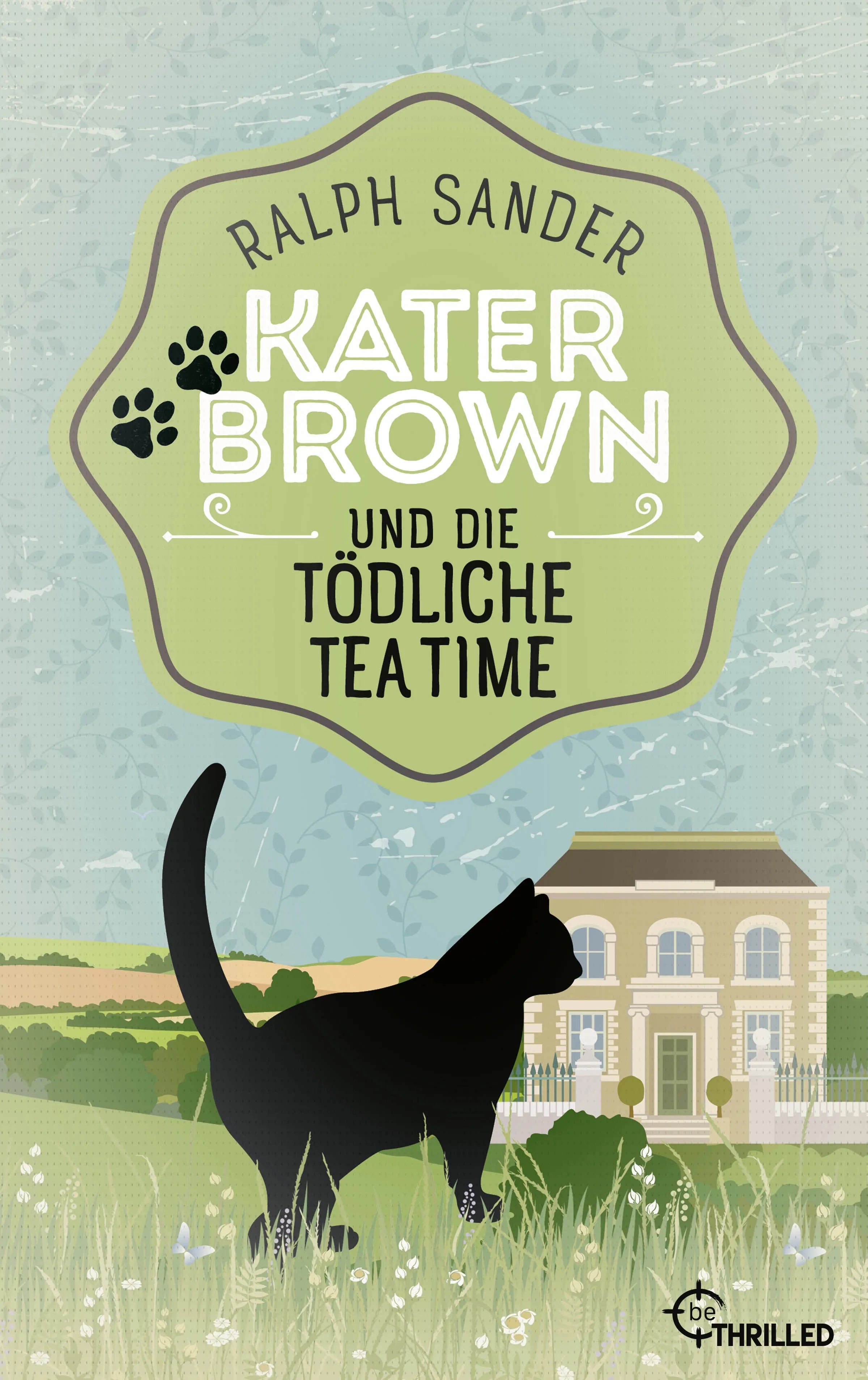 Buchcover von 'Kater Brown und die tödliche Tea Time' - Taschenbuch von Ralph Sander
