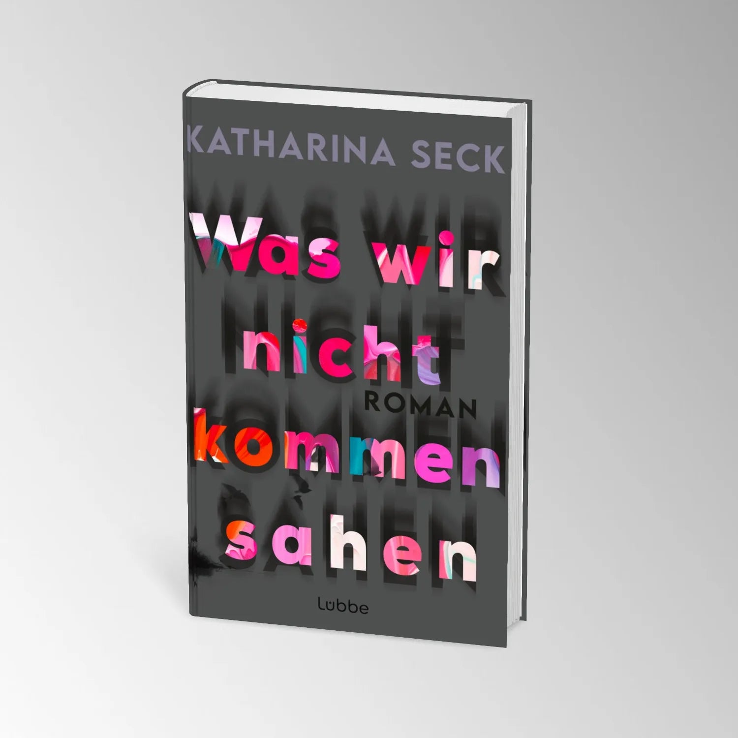 Produktansicht: Was wir nicht kommen sahen (Gebundene Ausgabe)