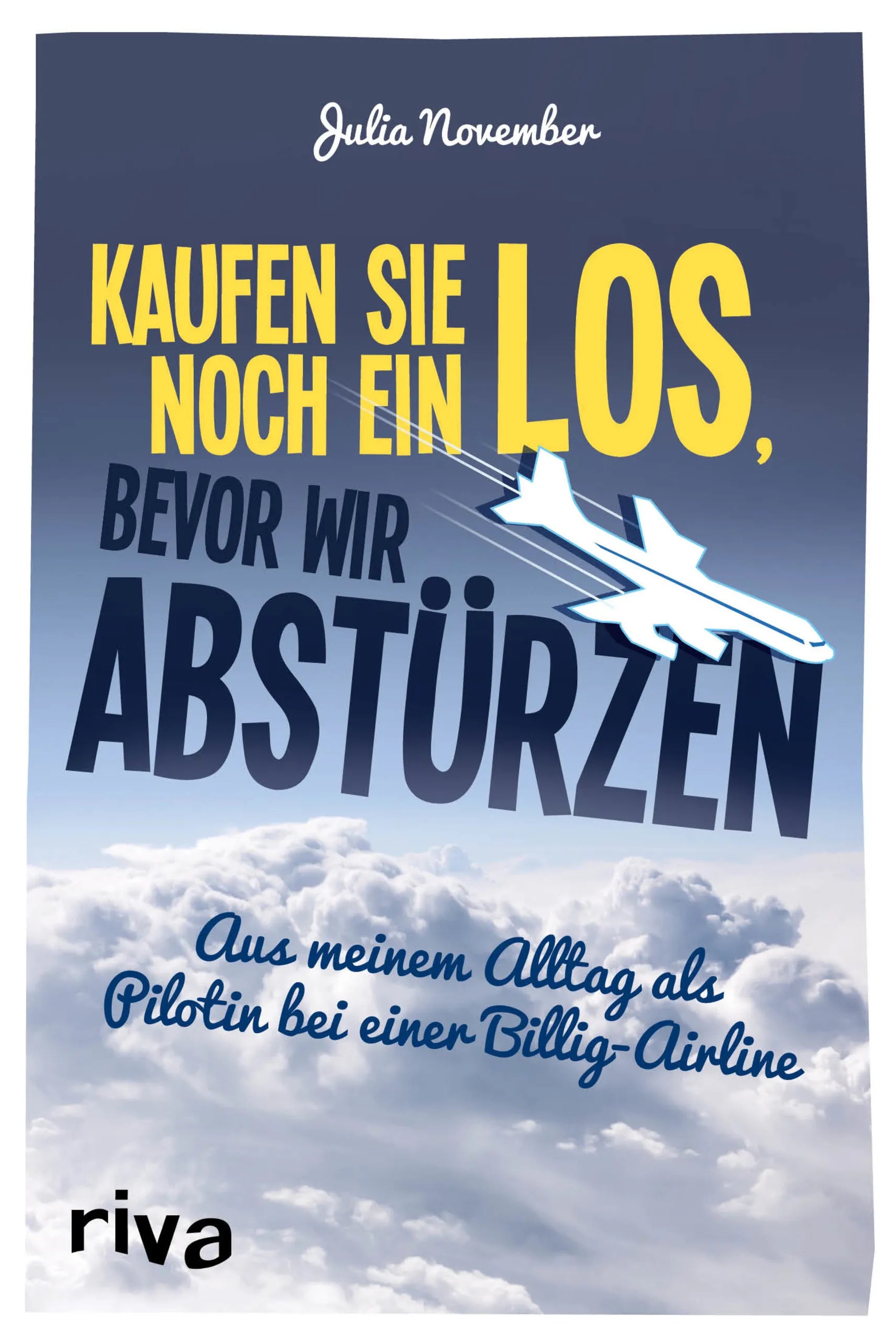 Buchcover von 'Kaufen Sie noch ein Los, bevor wir abstürzen' - Taschenbuch von Julia November