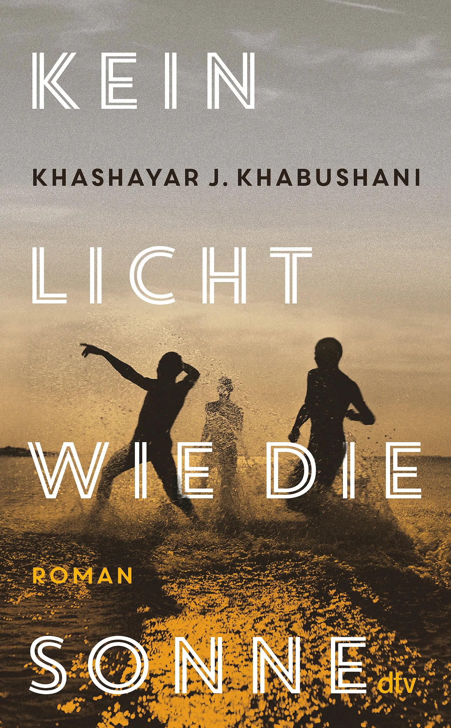 Buchcover von 'Kein Licht wie die Sonne' - Gebundene Ausgabe von Khashayar J. Khabushani