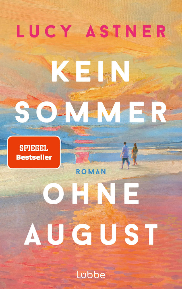 Cover: Kein Sommer ohne August (Paperback) von Lucy Astner