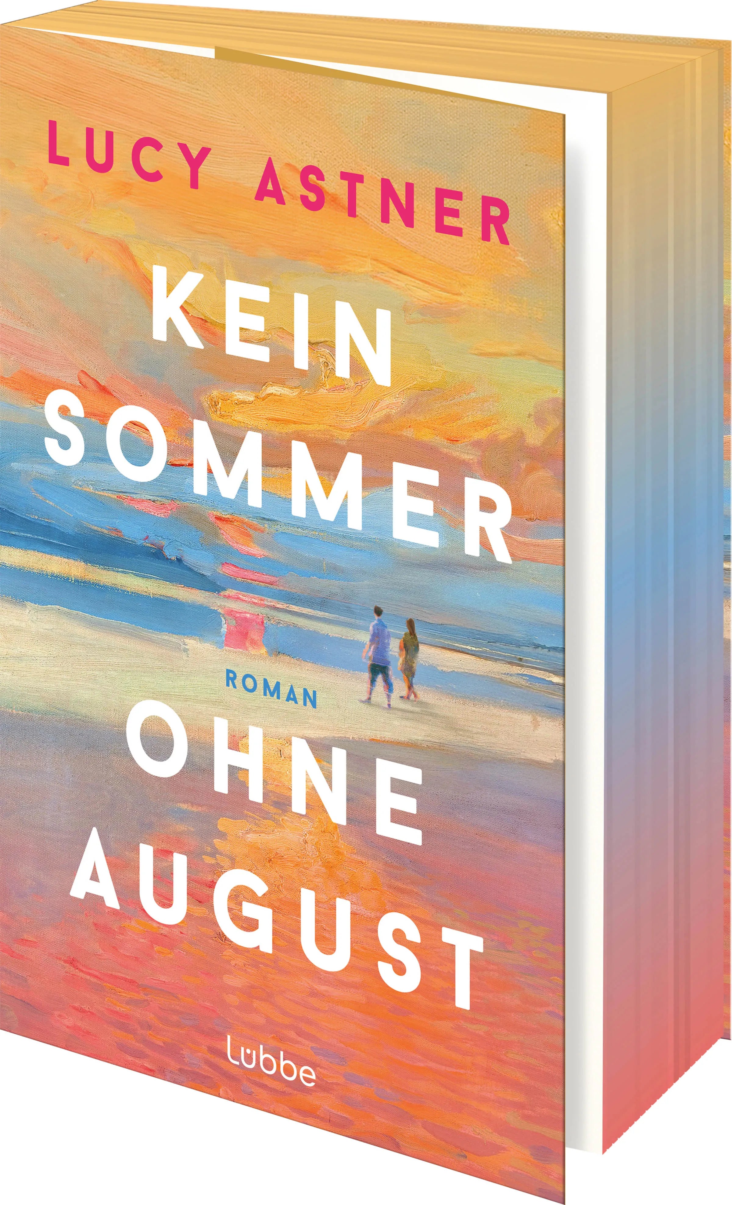 Cover: Kein Sommer ohne August (Paperback) von Lucy Astner