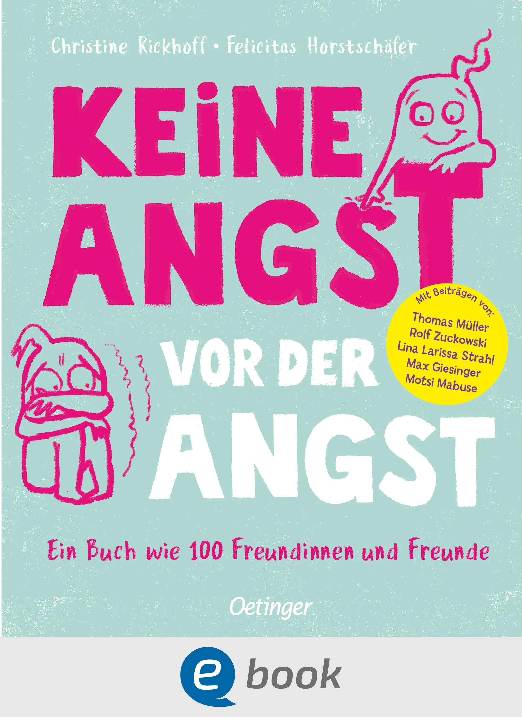Cover: Keine Angst vor der Angst. Ein Buch wie 100 Freundinnen und Freunde (E-Book) von Christine Rickhoff