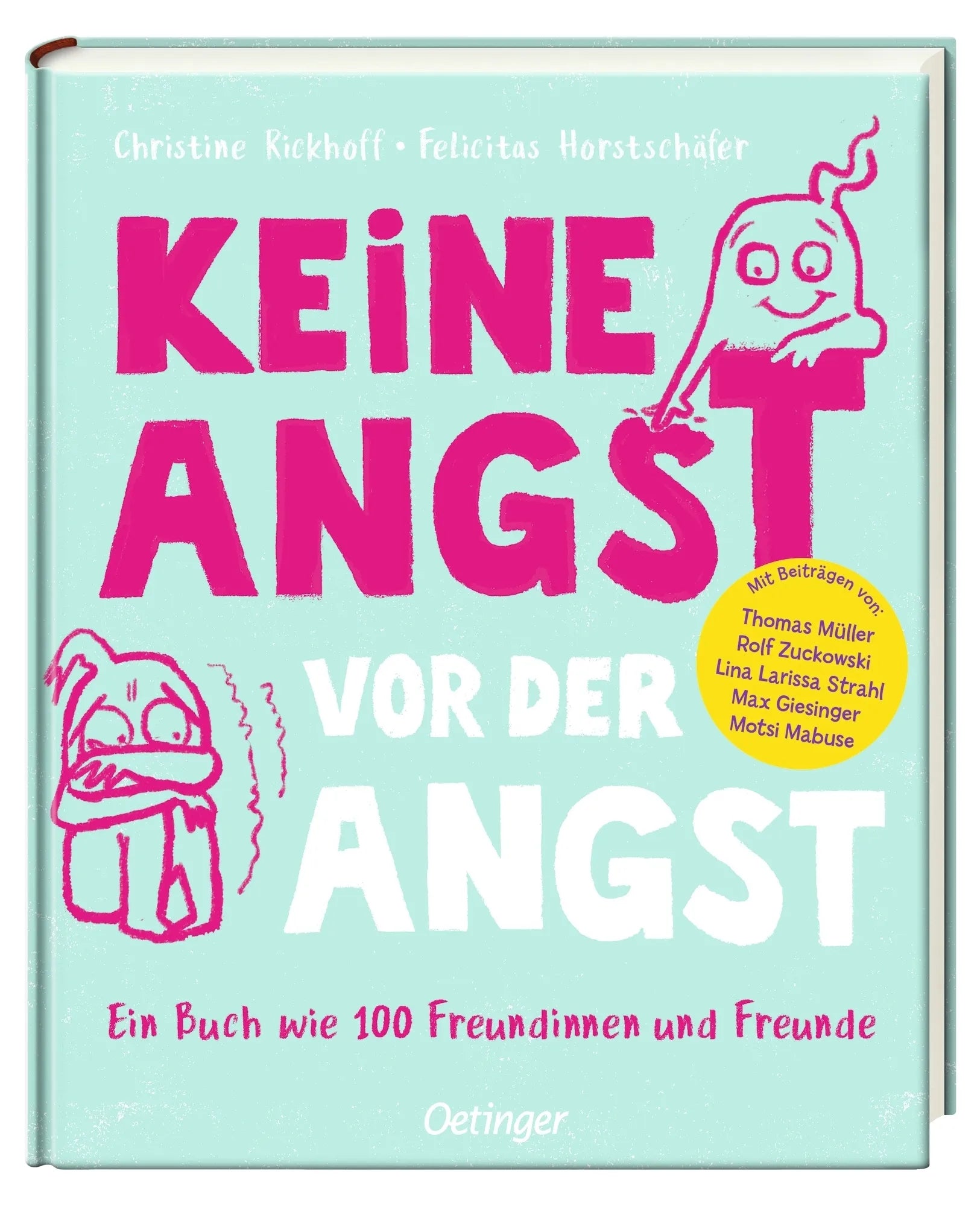 Produktansicht: Keine Angst vor der Angst. Ein Buch wie 100 Freundinnen und Freunde (Gebundene Ausgabe)