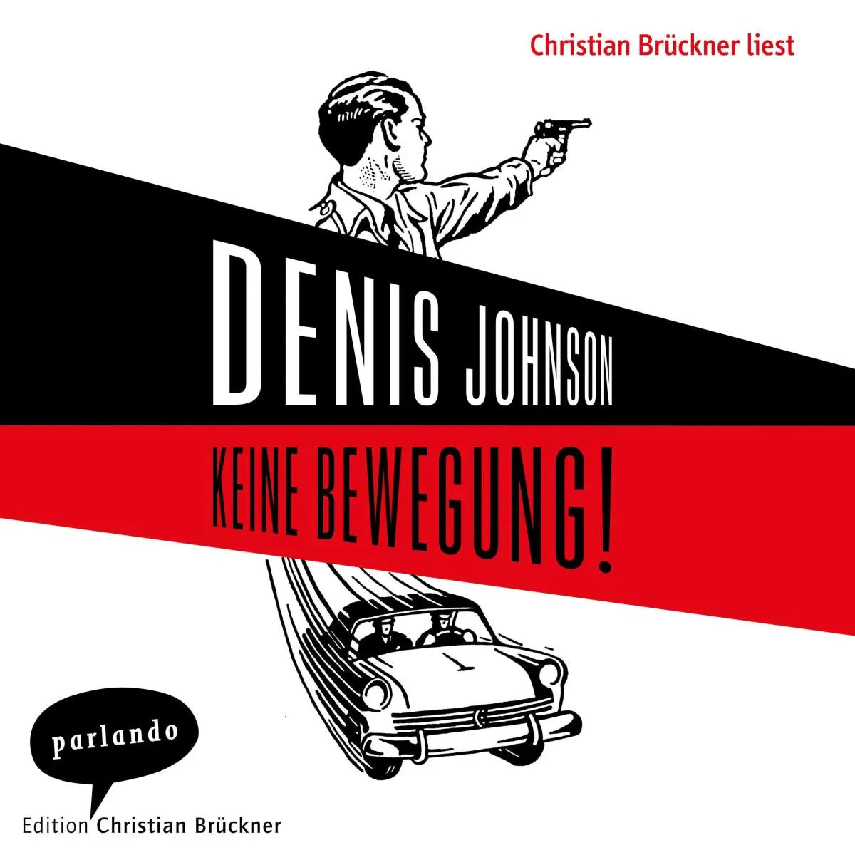 Cover: Keine Bewegung! (Hörbuch Download) von Denis Johnson