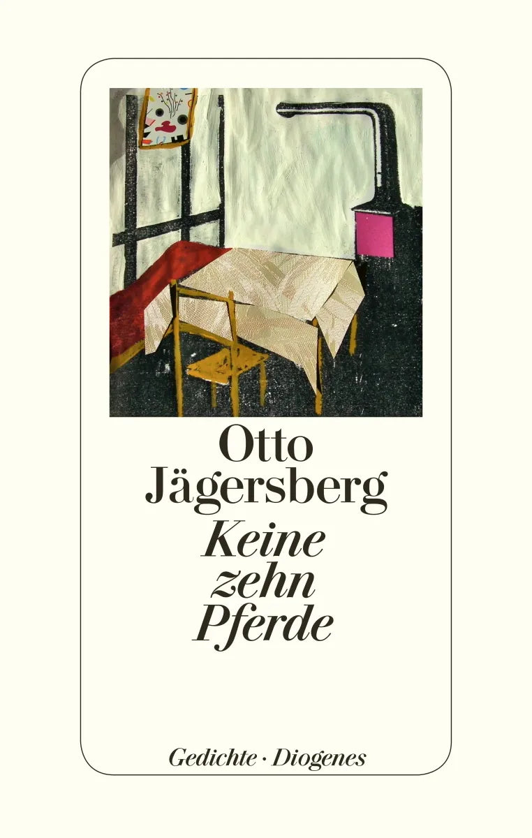 Buchcover von 'Keine zehn Pferde' - Gebundene Ausgabe von Otto Jägersberg