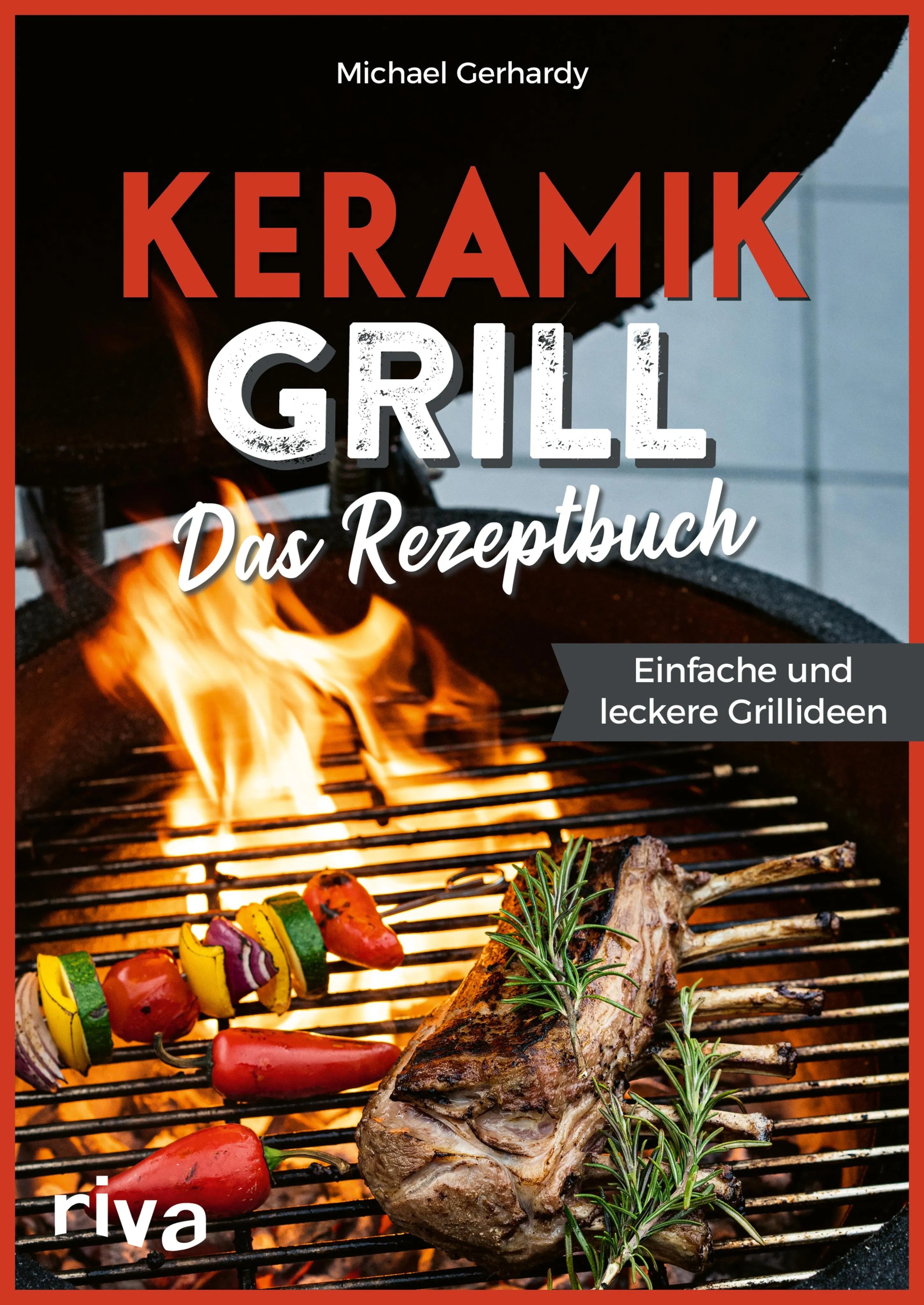 Cover: Keramikgrill: Das Rezeptbuch (E-Book) von Michael Gerhardy