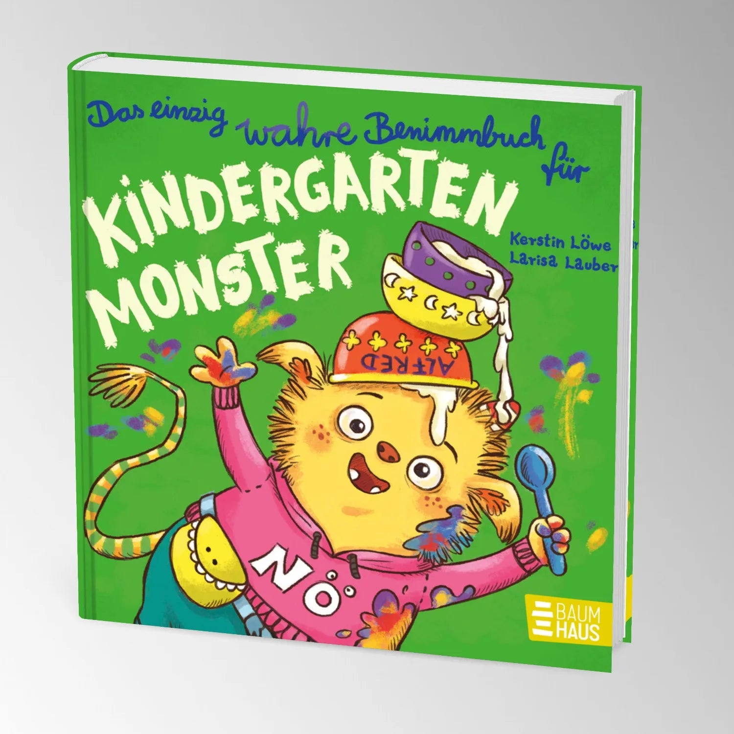 Produktansicht: Das einzig wahre Benimmbuch für Kindergartenmonster (Gebundene Ausgabe)