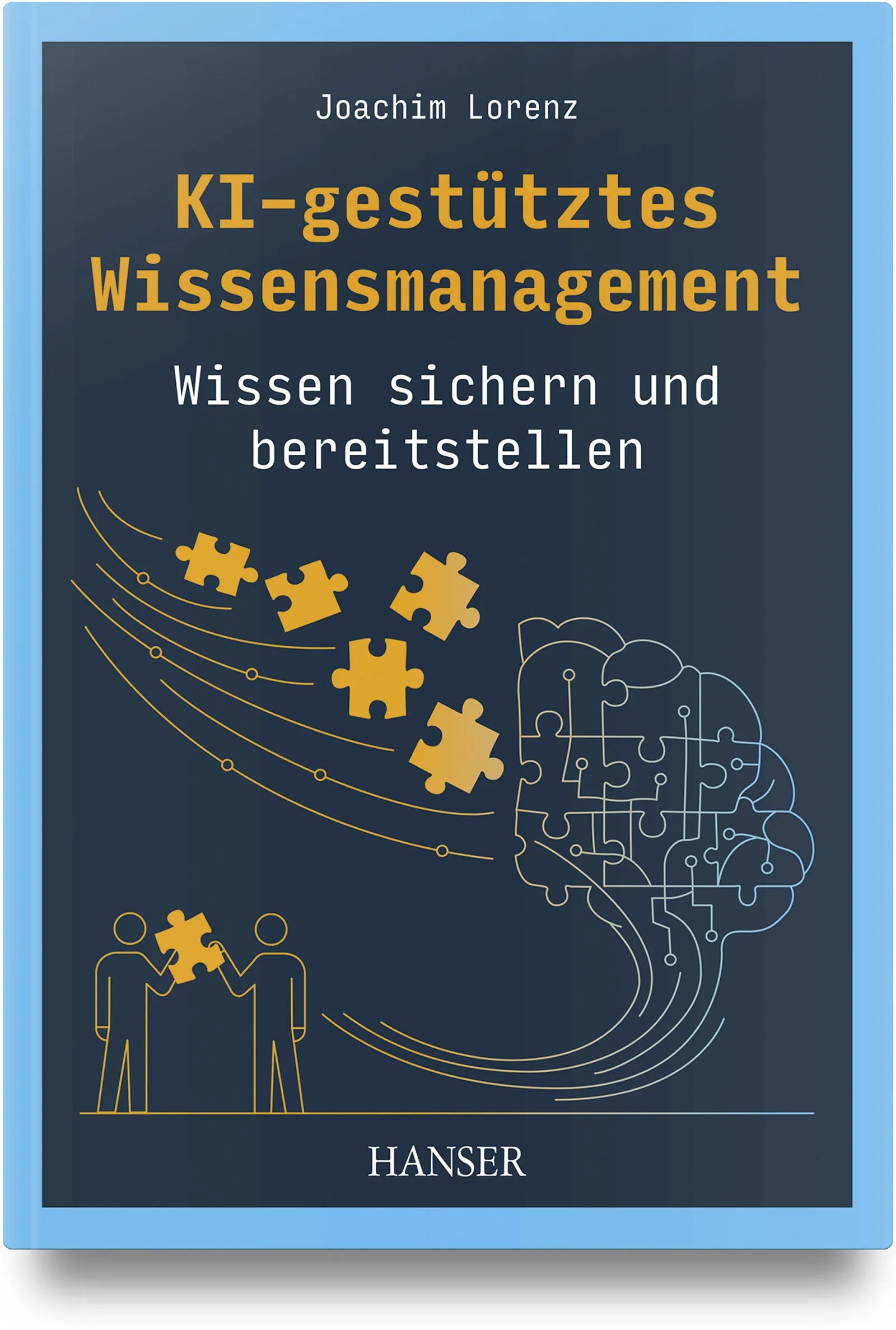 Cover: KI-gestütztes Wissensmanagement (Hardcover) von Joachim Lorenz