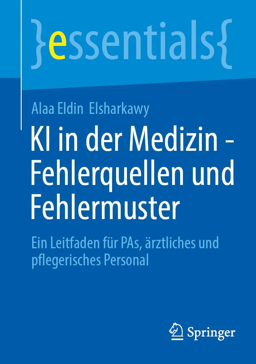 Cover: KI in der Medizin - Fehlerquellen und Fehlermuster (E-Book) von Alaa Eldin Elsharkawy