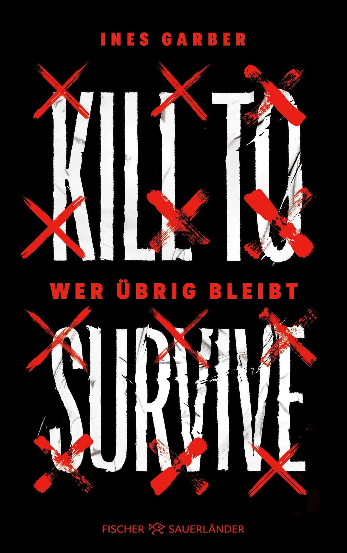 Cover: Kill to Survive – Wer übrig bleibt (Paperback) von Ines Garber