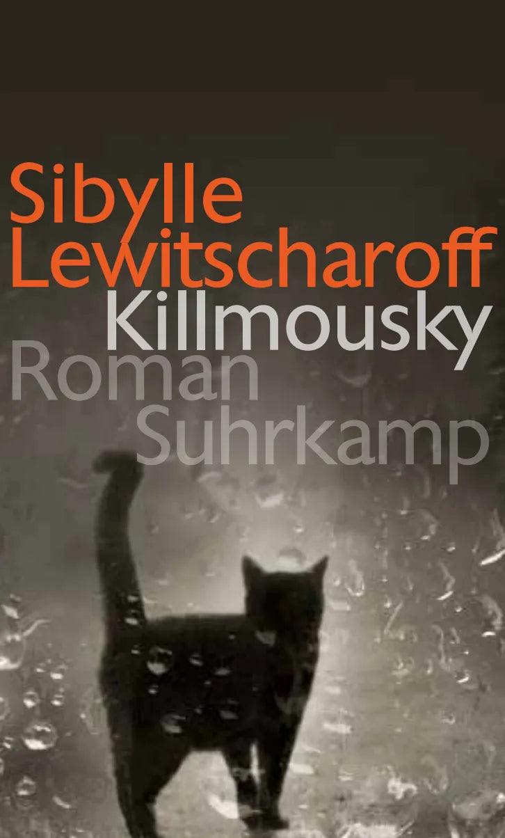 Buchcover von 'Killmousky' - Gebundene Ausgabe von Sibylle Lewitscharoff