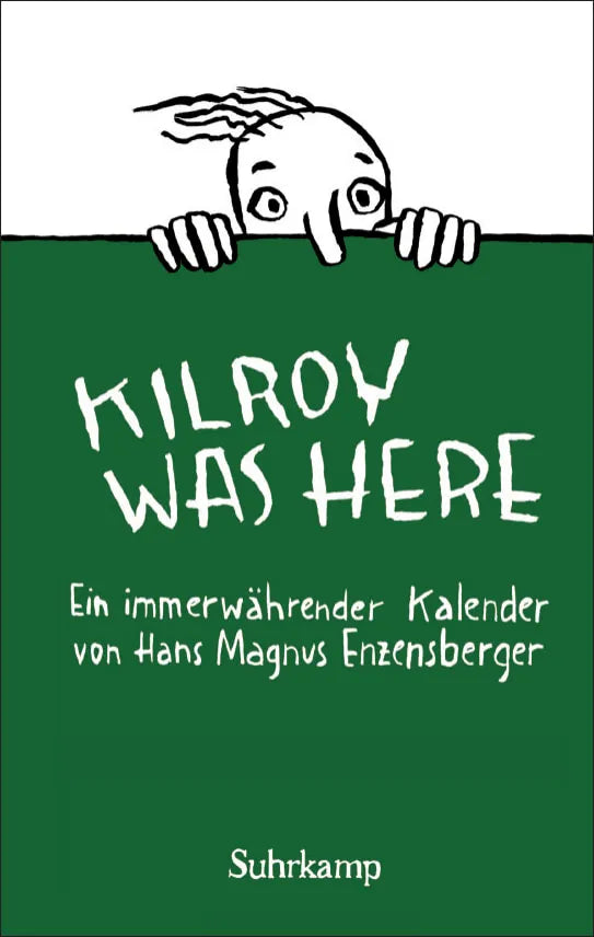 Buchcover von '»Kilroy was here.« Kalender' - Gebundene Ausgabe von Hans Magnus Enzensberger