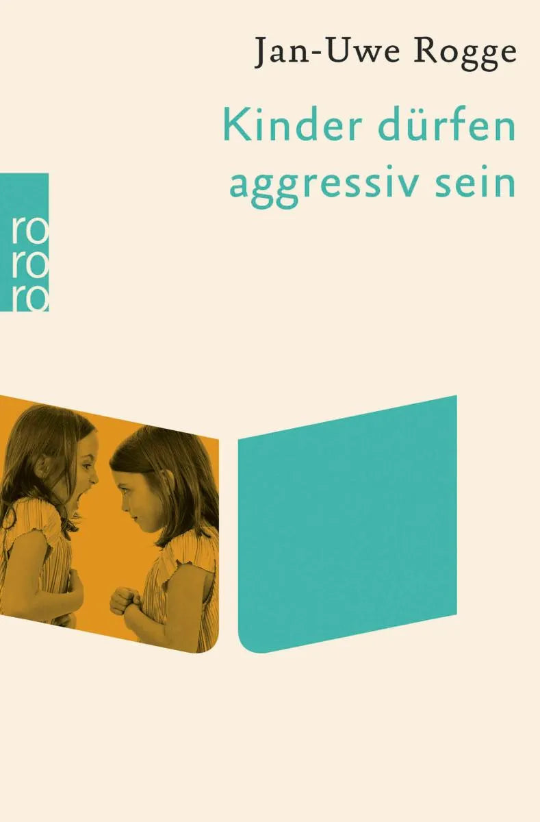 Cover: Kinder dürfen aggressiv sein (E-Book) von Jan-Uwe Rogge