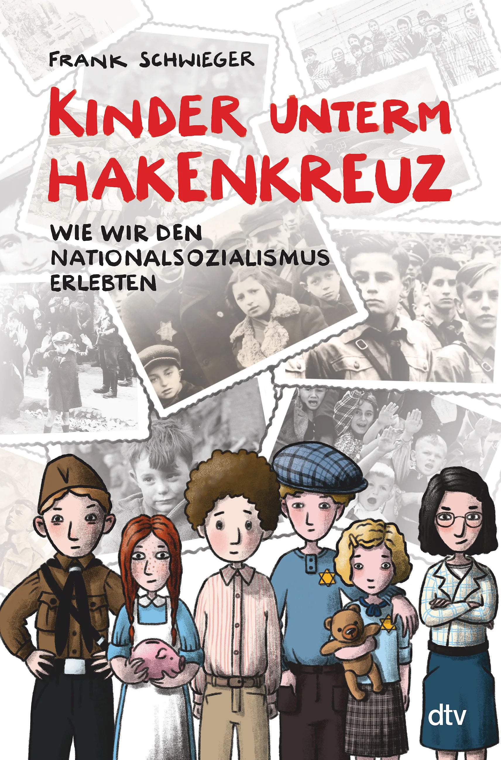 Buchcover von 'Kinder unterm Hakenkreuz – Wie wir den Nationalsozialismus erlebten' - Gebundene Ausgabe von Frank Schwieger