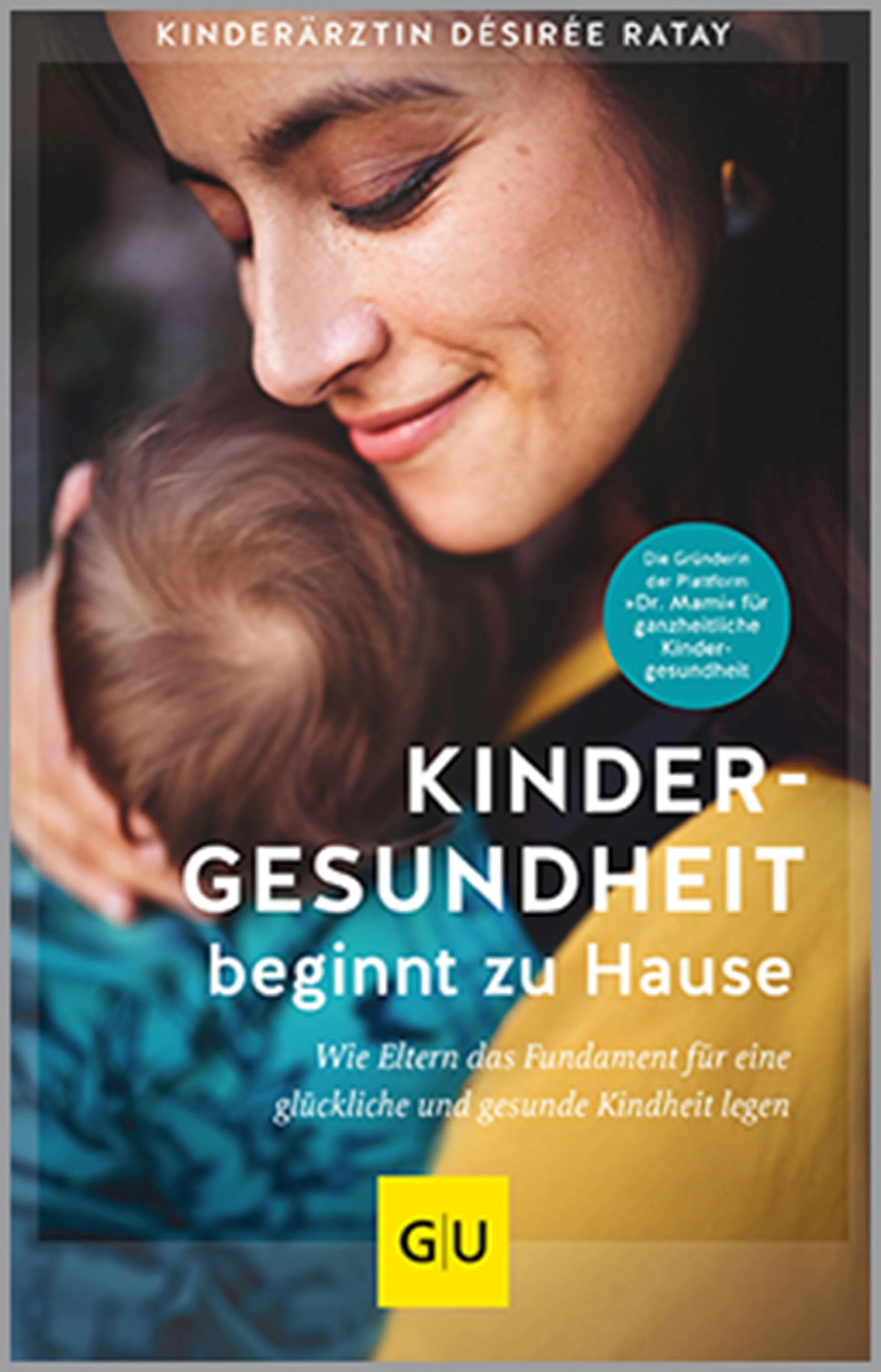 Cover: Kindergesundheit beginnt zu Hause (E-Book) von Désirée Ratay